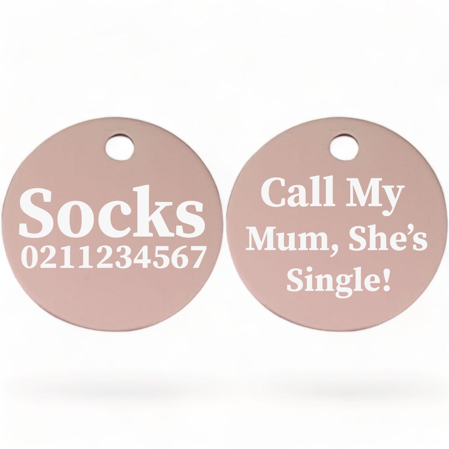 ⭐️Purr. Meow. Woof.⭐️ - Call my Mum, She's Single! | Round Aluminium | Cat & Kitten ID Pet Tag - LightPink / Mum