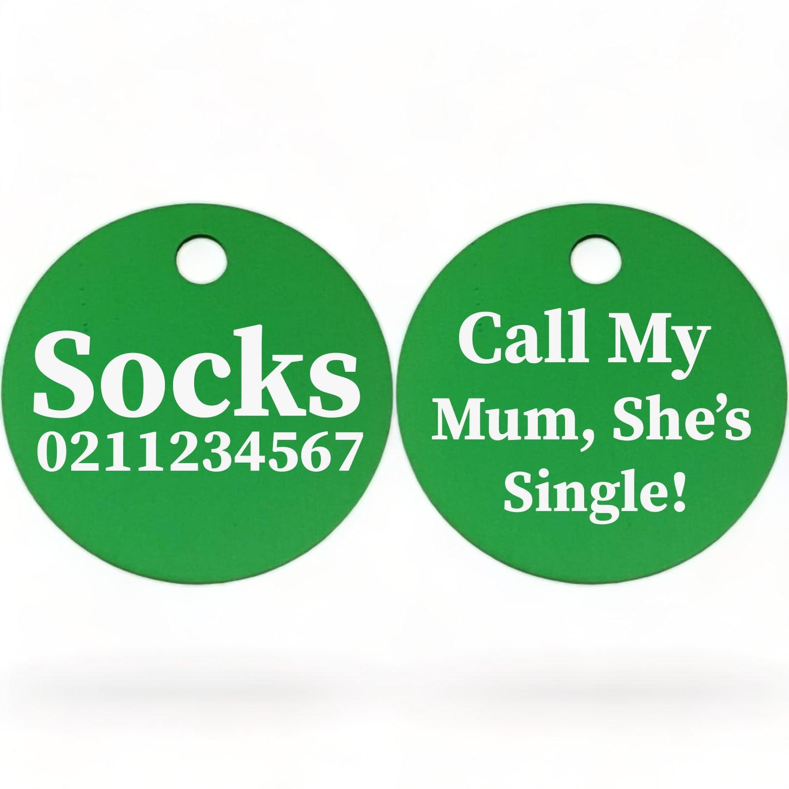 ⭐️Purr. Meow. Woof.⭐️ - Call my Mum, She's Single! | Round Aluminium | Cat & Kitten ID Pet Tag - MediumSpringGreen / Mum