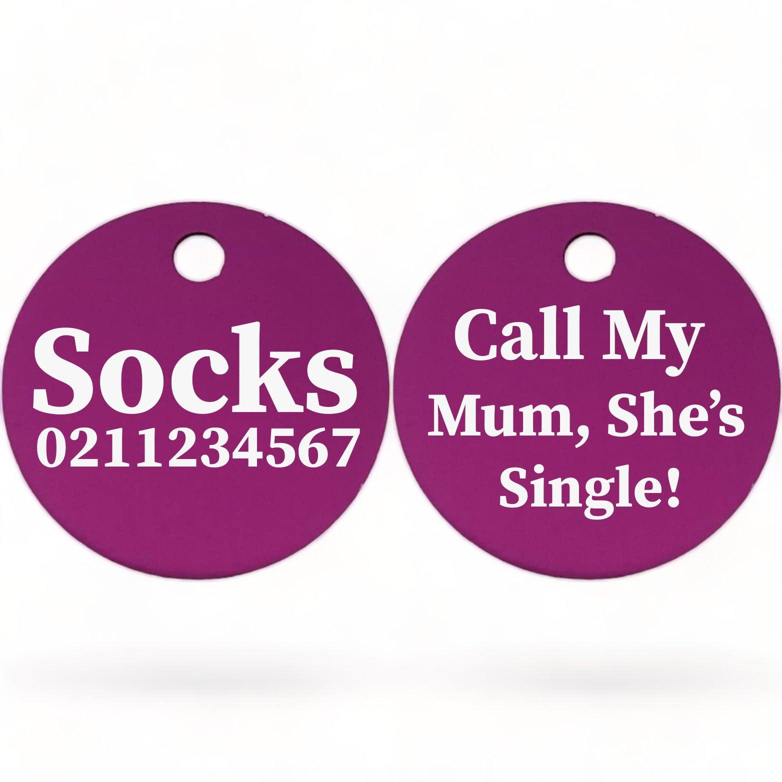 ⭐️Purr. Meow. Woof.⭐️ - Call my Mum, She's Single! | Round Aluminium | Cat & Kitten ID Pet Tag - Purple / Mum