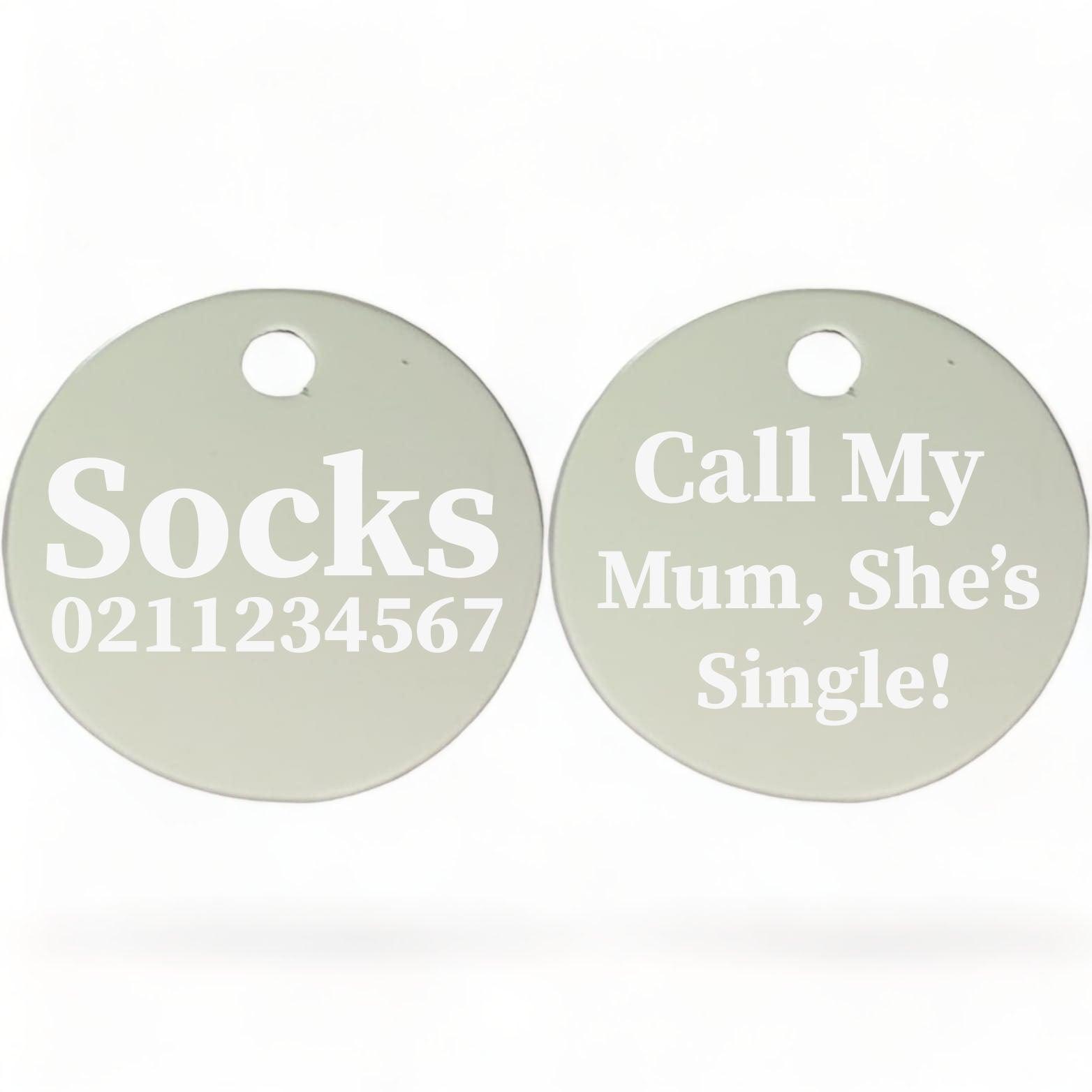 ⭐️Purr. Meow. Woof.⭐️ - Call my Mum, She's Single! | Round Aluminium | Cat & Kitten ID Pet Tag - Silver / Mum