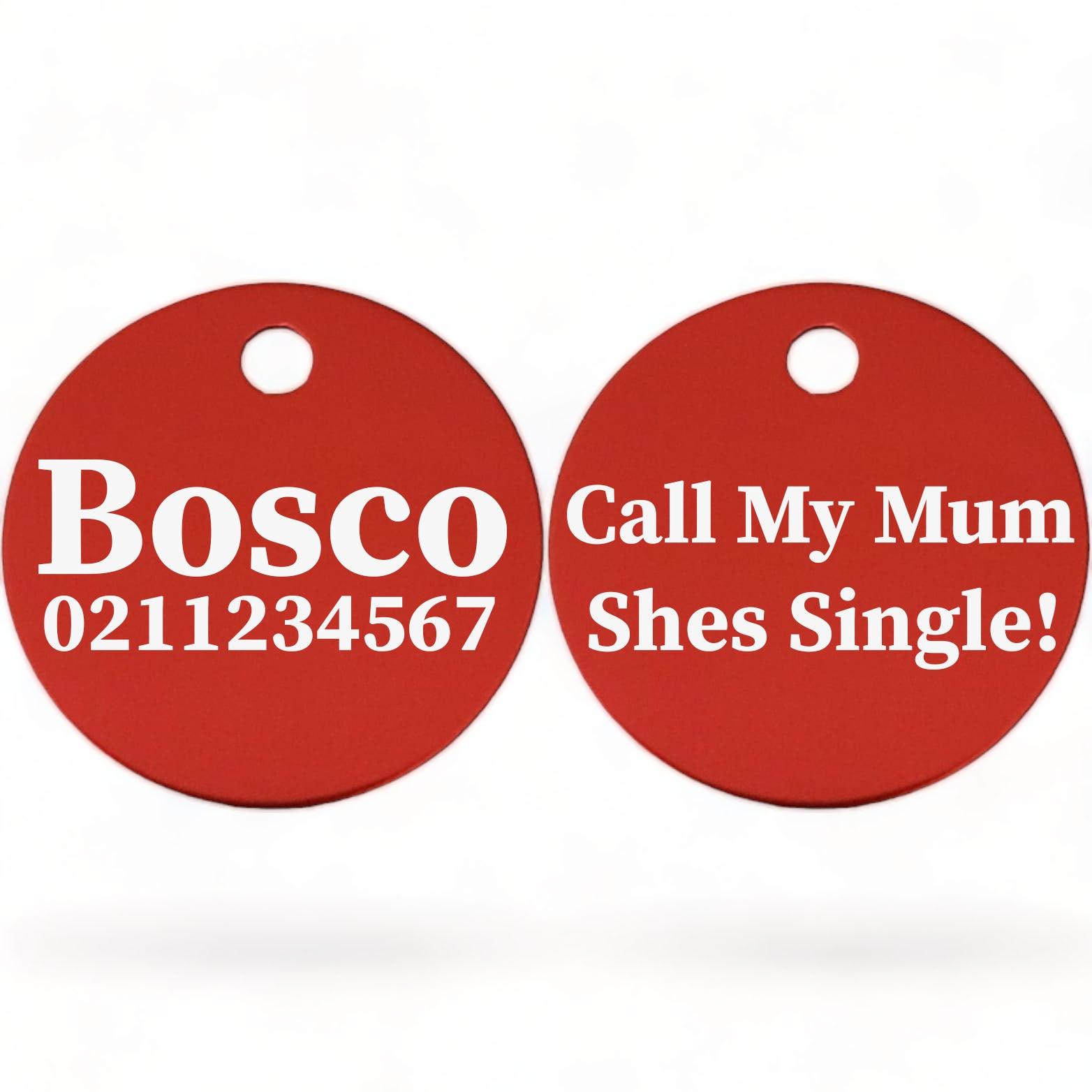 ⭐️Purr. Meow. Woof.⭐️ - Call My Mum She's Single | Round Aluminium | Dog ID Pet Tag - FireBrick / Mum