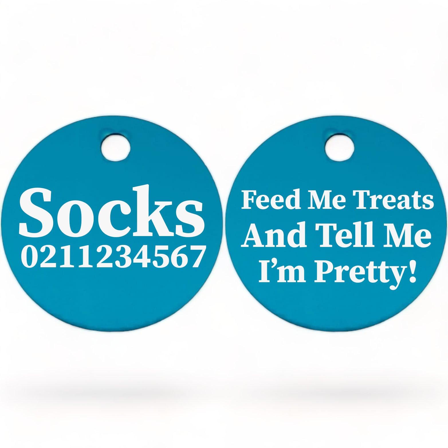 ⭐️Purr. Meow. Woof.⭐️ - Feed Me Treats And Tell Me I'm Pretty | Round Aluminium | Cat & Kitten ID Pet Tag - DodgerBlue