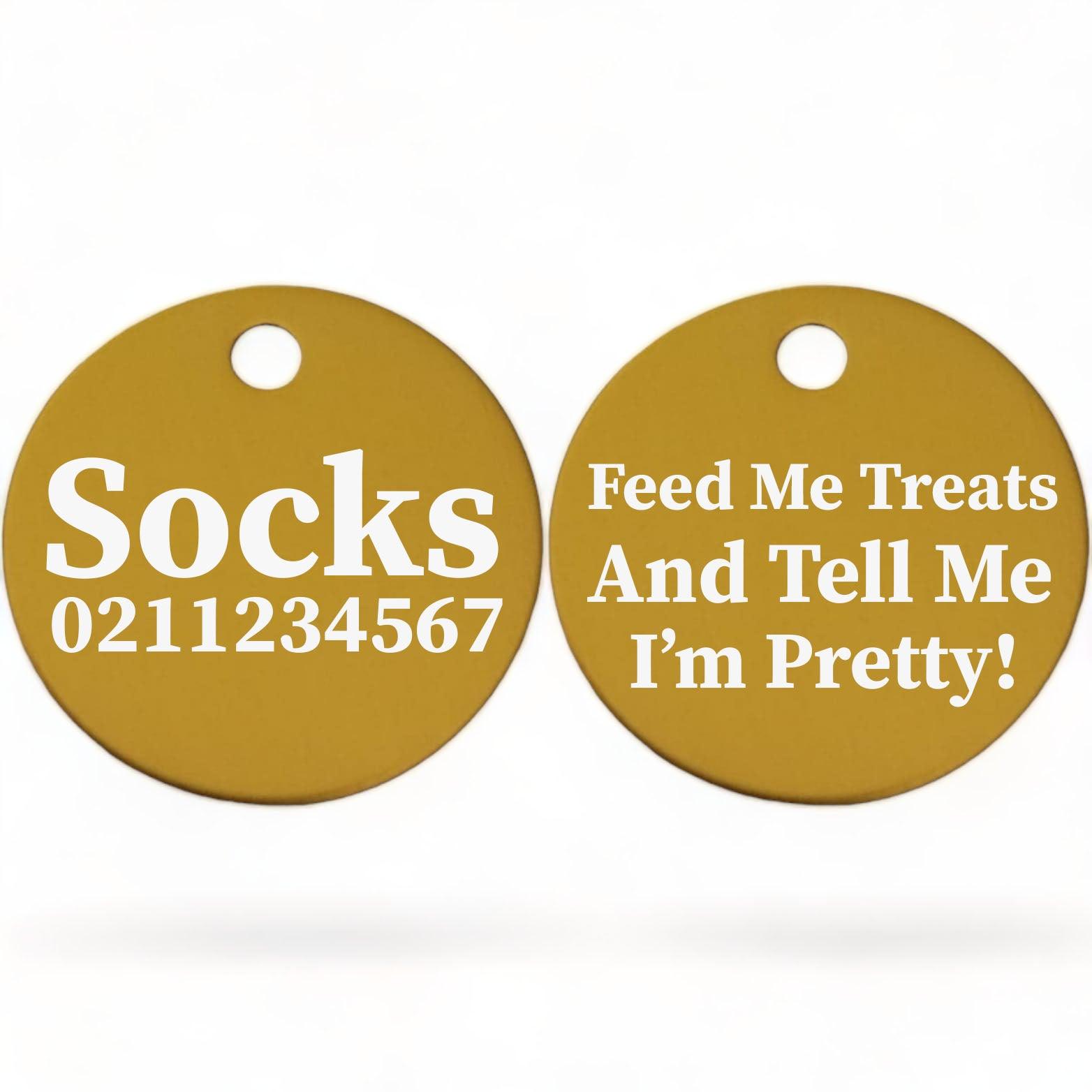 ⭐️Purr. Meow. Woof.⭐️ - Feed Me Treats And Tell Me I'm Pretty | Round Aluminium | Cat & Kitten ID Pet Tag - Gold