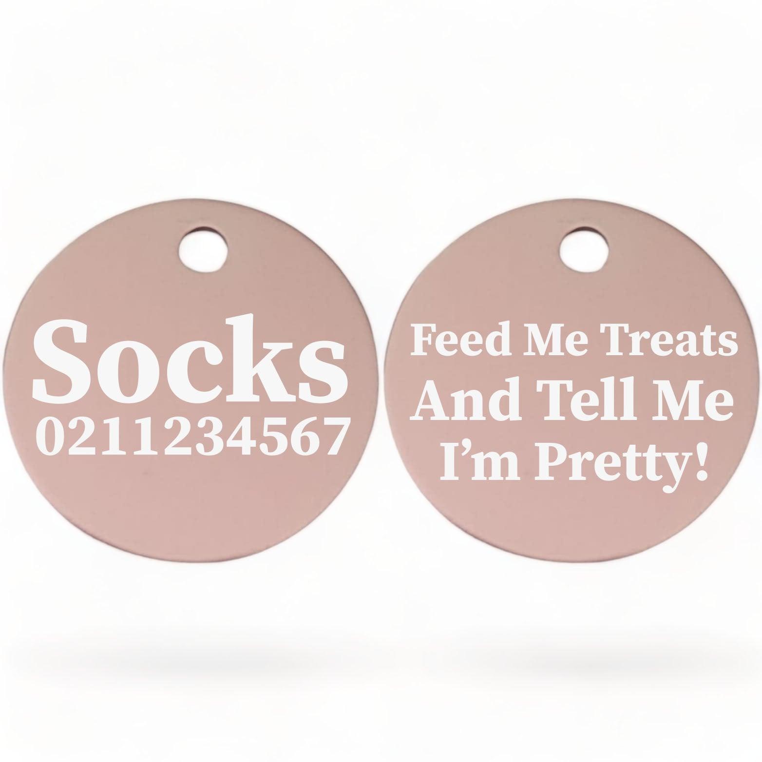 ⭐️Purr. Meow. Woof.⭐️ - Feed Me Treats And Tell Me I'm Pretty | Round Aluminium | Cat & Kitten ID Pet Tag - LightPink