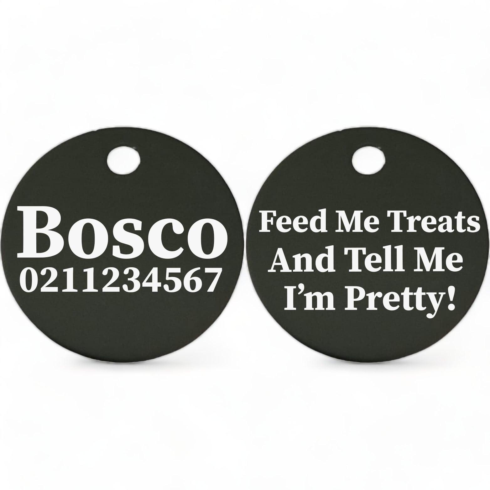 ⭐️Purr. Meow. Woof.⭐️ - Feed Me Treats & Tell Me I'm Pretty | Round Aluminium | Dog ID Pet Tag - Black