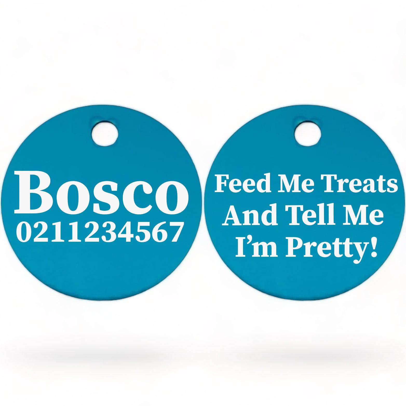 ⭐️Purr. Meow. Woof.⭐️ - Feed Me Treats & Tell Me I'm Pretty | Round Aluminium | Dog ID Pet Tag - DodgerBlue