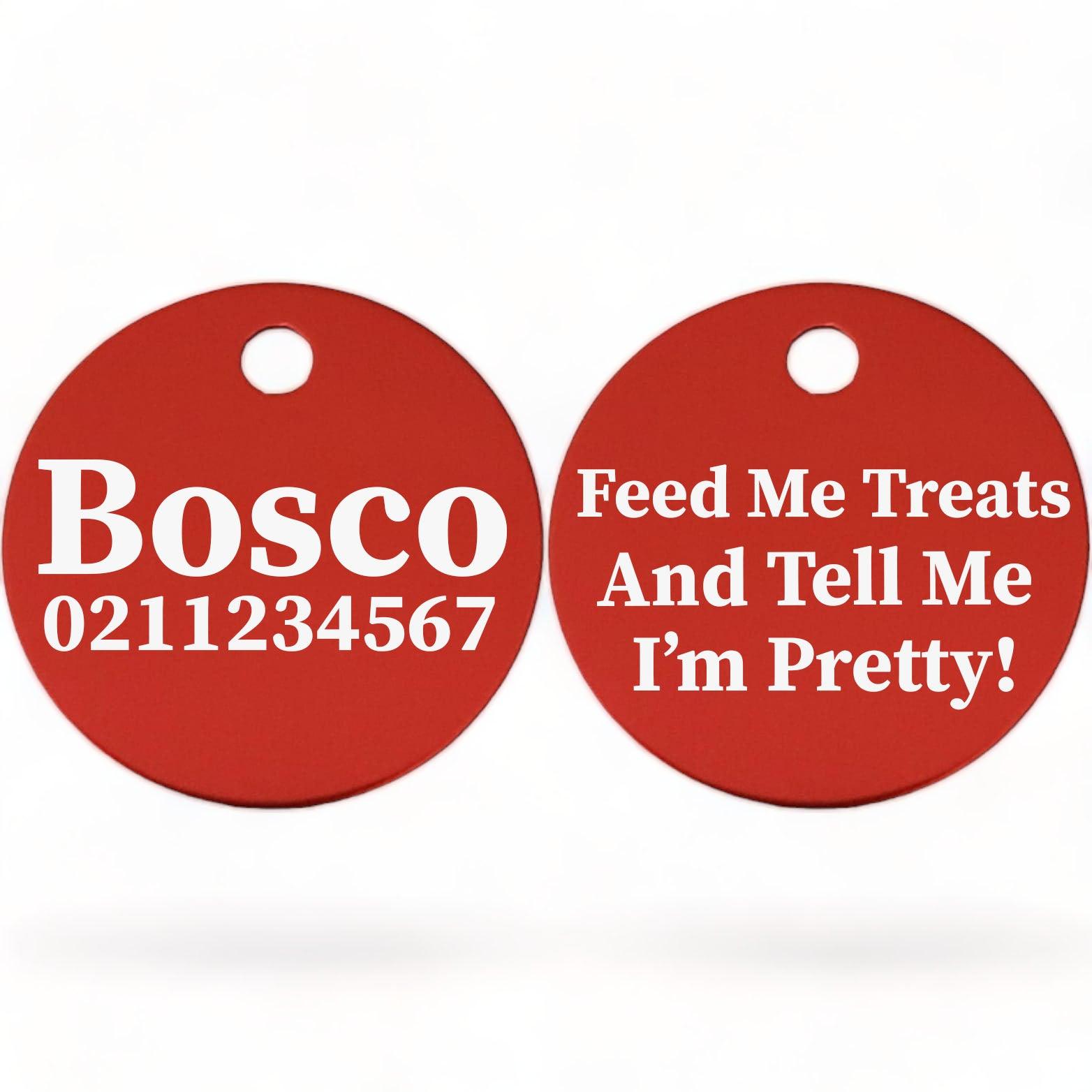 ⭐️Purr. Meow. Woof.⭐️ - Feed Me Treats & Tell Me I'm Pretty | Round Aluminium | Dog ID Pet Tag - FireBrick