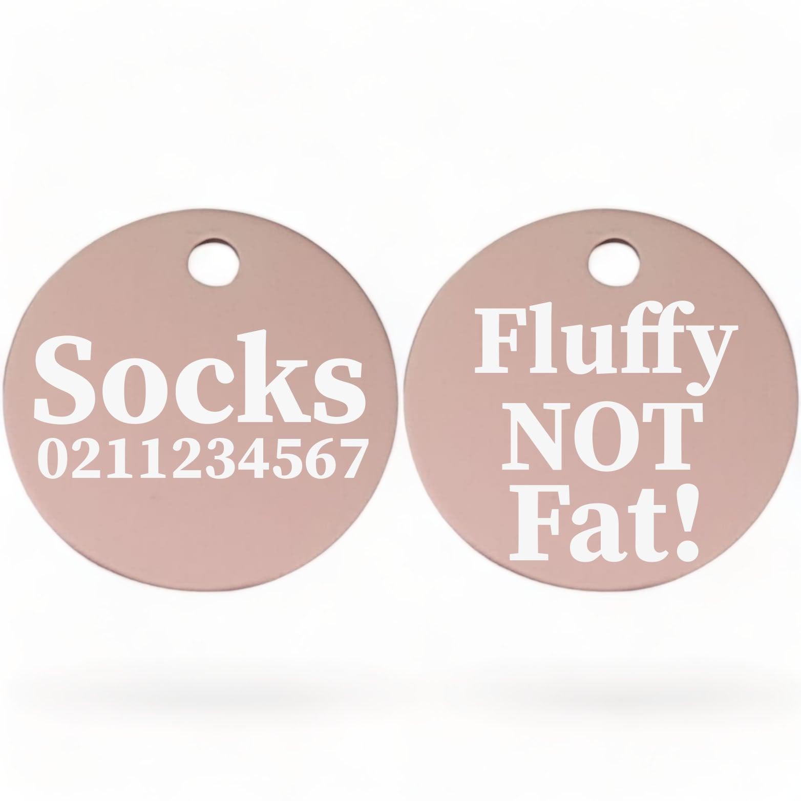 ⭐️Purr. Meow. Woof.⭐️ - Fluffy Not Fat! | Round Aluminium | Cat & Kitten ID Pet Tag - LightPink