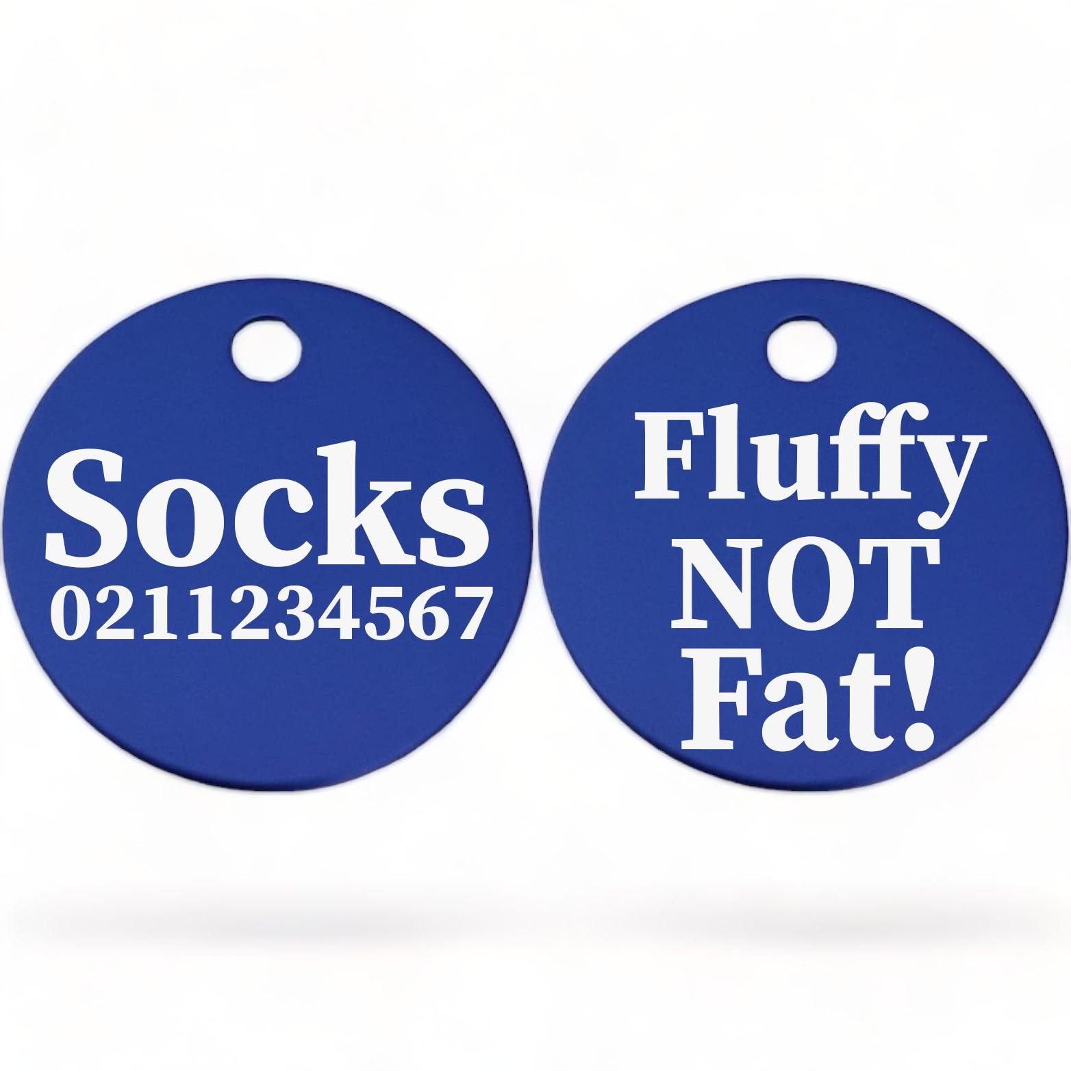 ⭐️Purr. Meow. Woof.⭐️ - Fluffy Not Fat! | Round Aluminium | Cat & Kitten ID Pet Tag - RoyalBlue