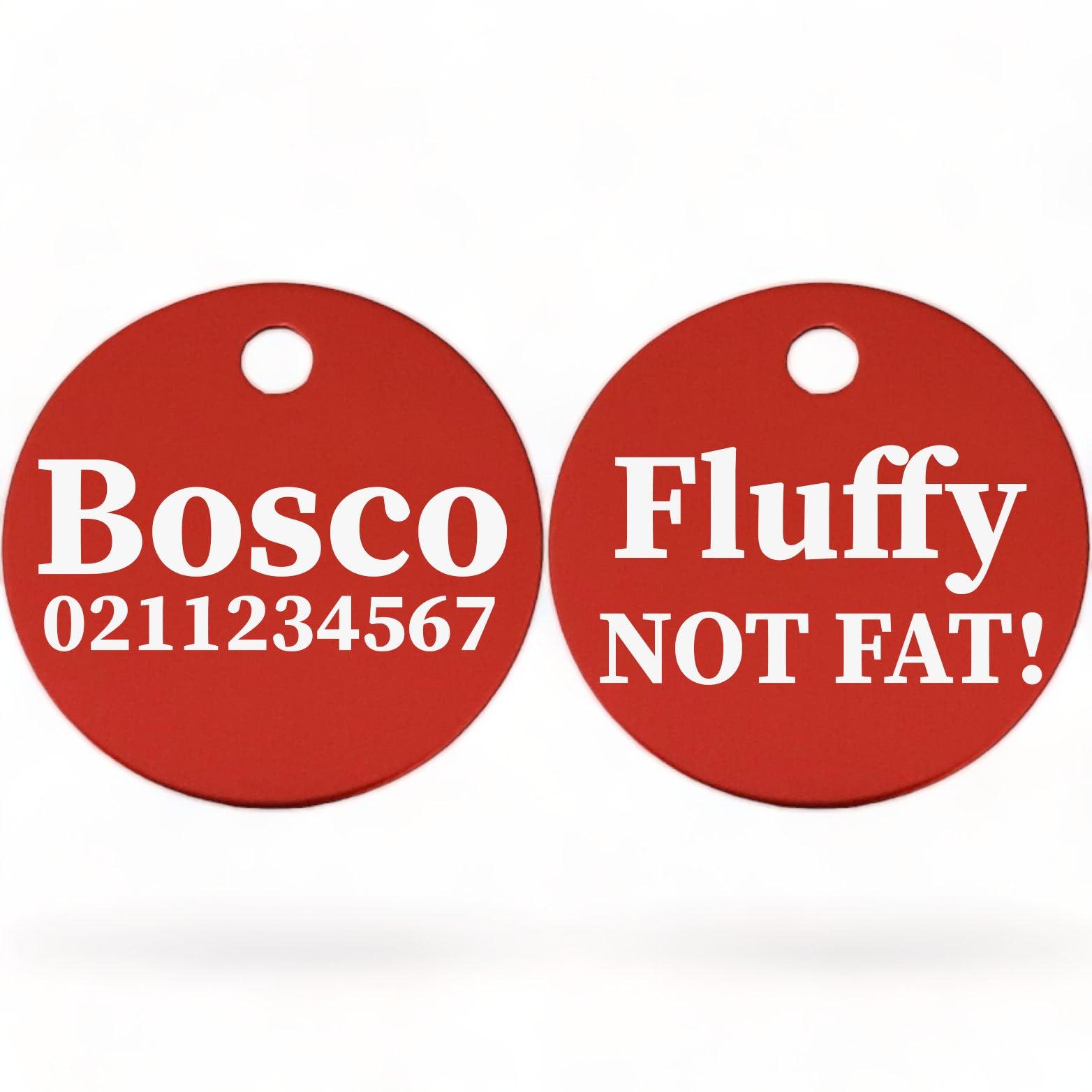 ⭐️Purr. Meow. Woof.⭐️ - Fluffy Not Fat! | Round Aluminium | Dog ID Pet Tag - FireBrick