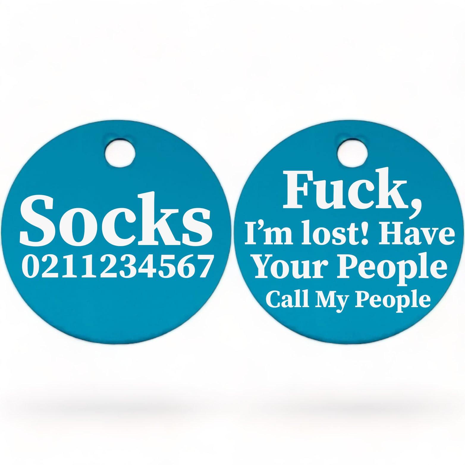 ⭐️Purr. Meow. Woof.⭐️ - Fuck, I'm Lost. Have Your People Call My People | Round Aluminium | Cat & Kitten ID Pet Tag - DodgerBlue