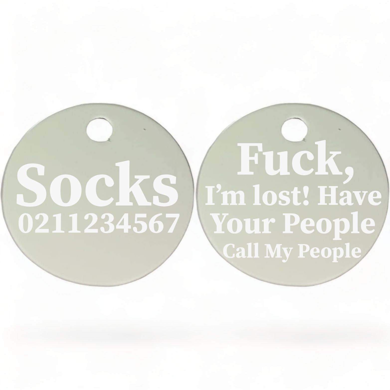 ⭐️Purr. Meow. Woof.⭐️ - Fuck, I'm Lost. Have Your People Call My People | Round Aluminium | Cat & Kitten ID Pet Tag - Silver