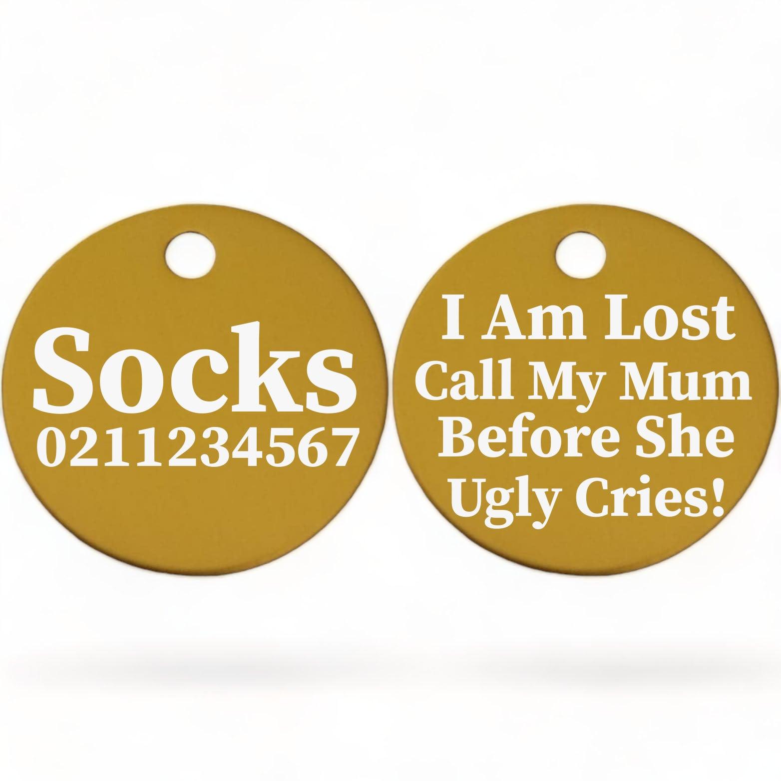 ⭐️Purr. Meow. Woof.⭐️ - I am lost, call my mum/dad before he/she ugly cries | Round Aluminium | Cat & Kitten ID Pet Tag - Gold / Mum