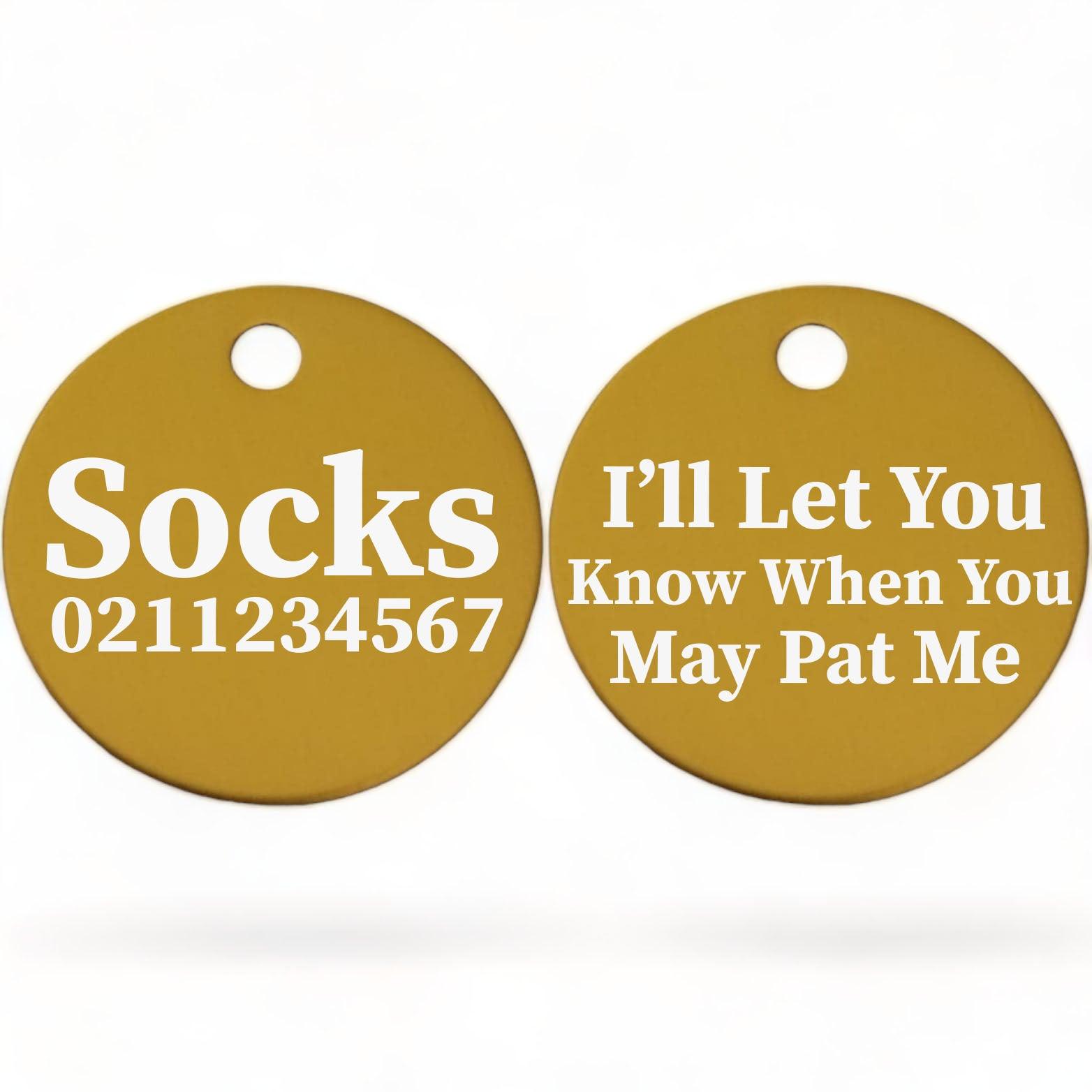 ⭐️Purr. Meow. Woof.⭐️ - I'll Let You Know When You May Pat Me | Round Aluminium | Cat & Kitten ID Pet Tag - Gold