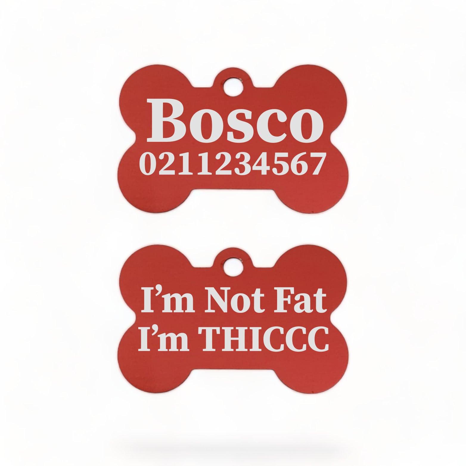 ⭐️Purr. Meow. Woof.⭐️ - I'm Not Fat I'm THICC | Bone Aluminium | Dog ID Pet Tag - FireBrick