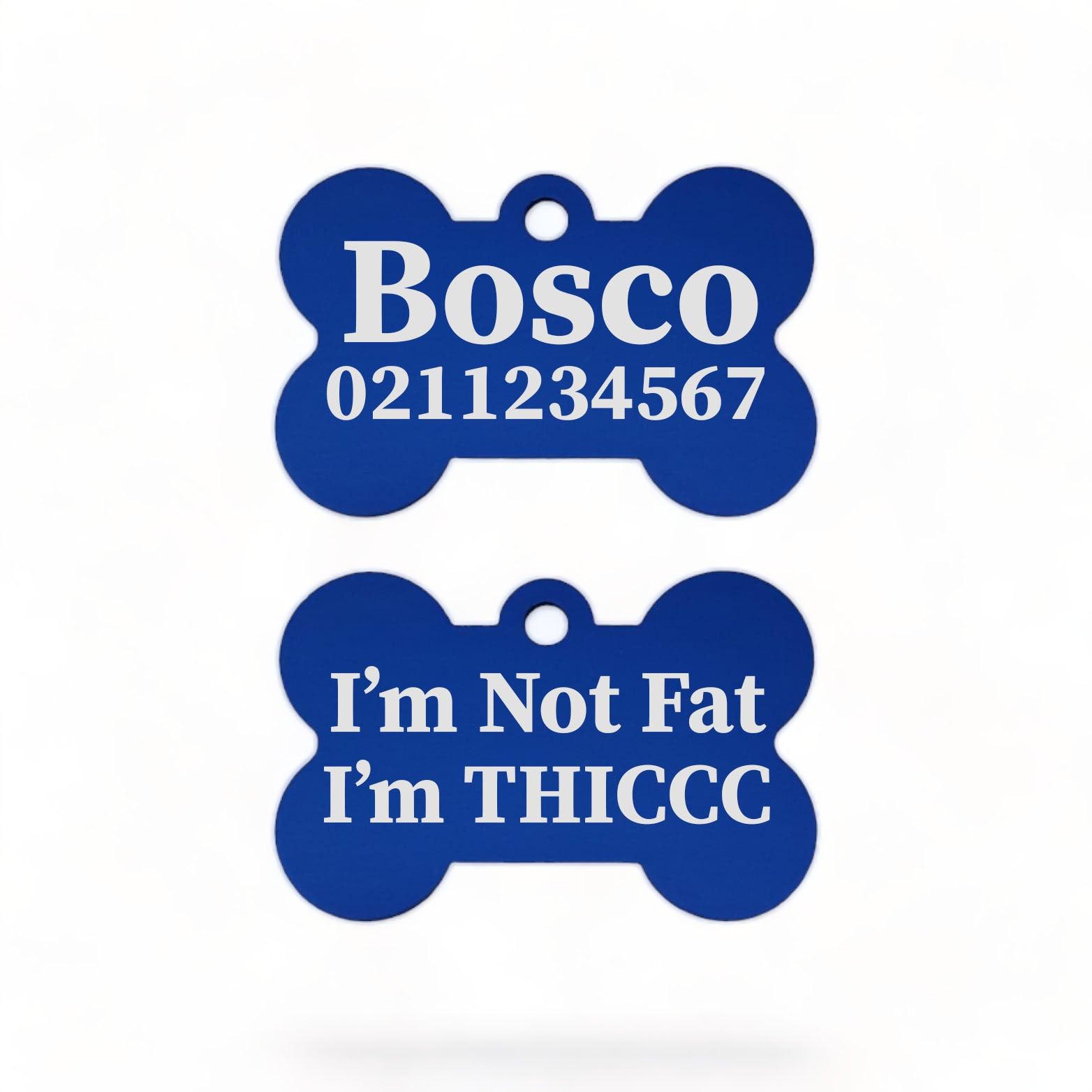 ⭐️Purr. Meow. Woof.⭐️ - I'm Not Fat I'm THICC | Bone Aluminium | Dog ID Pet Tag - RoyalBlue