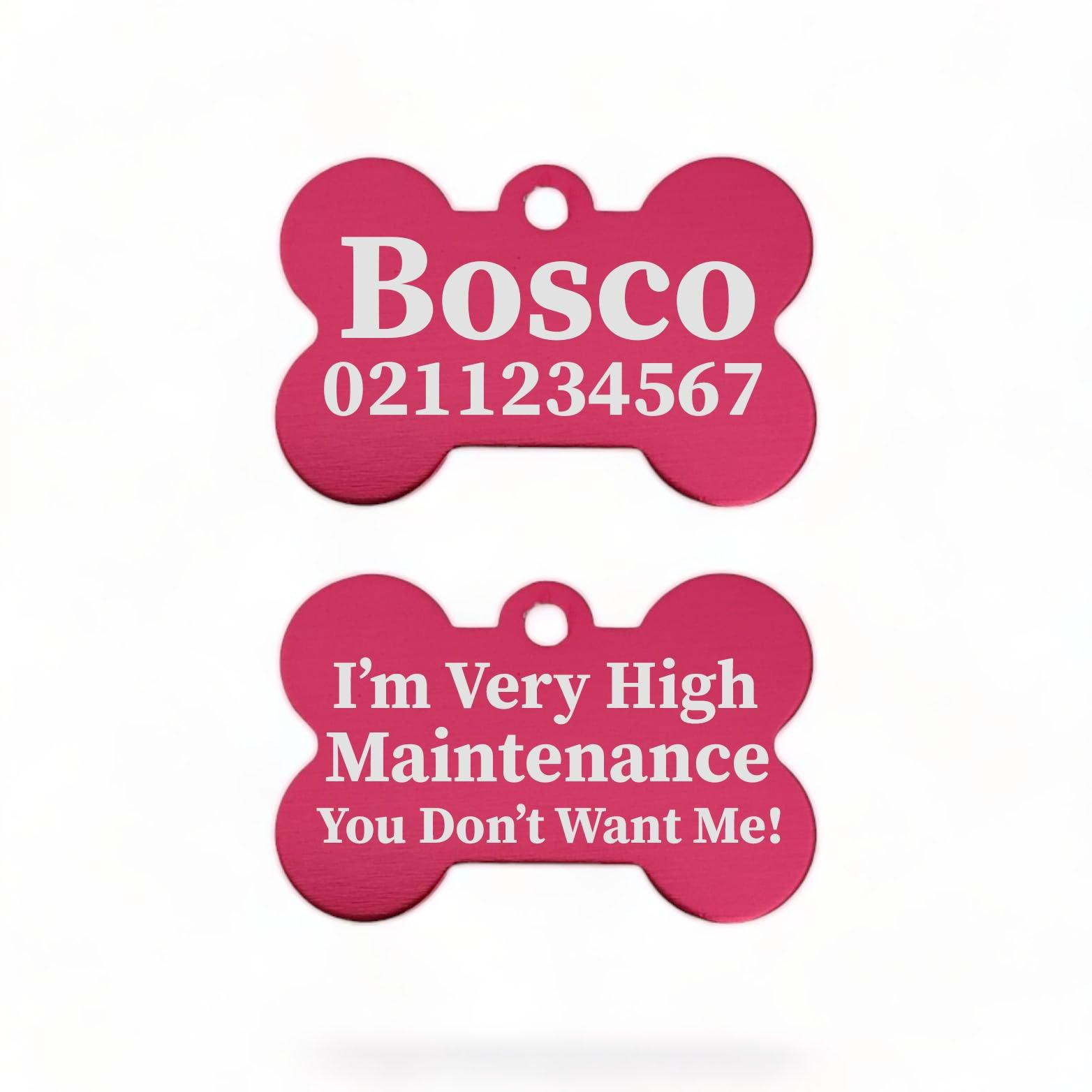⭐️Purr. Meow. Woof.⭐️ - I'm Very High Maintenance You Don't Want Me | Bone Aluminium | Dog ID Pet Tag - DeepPink