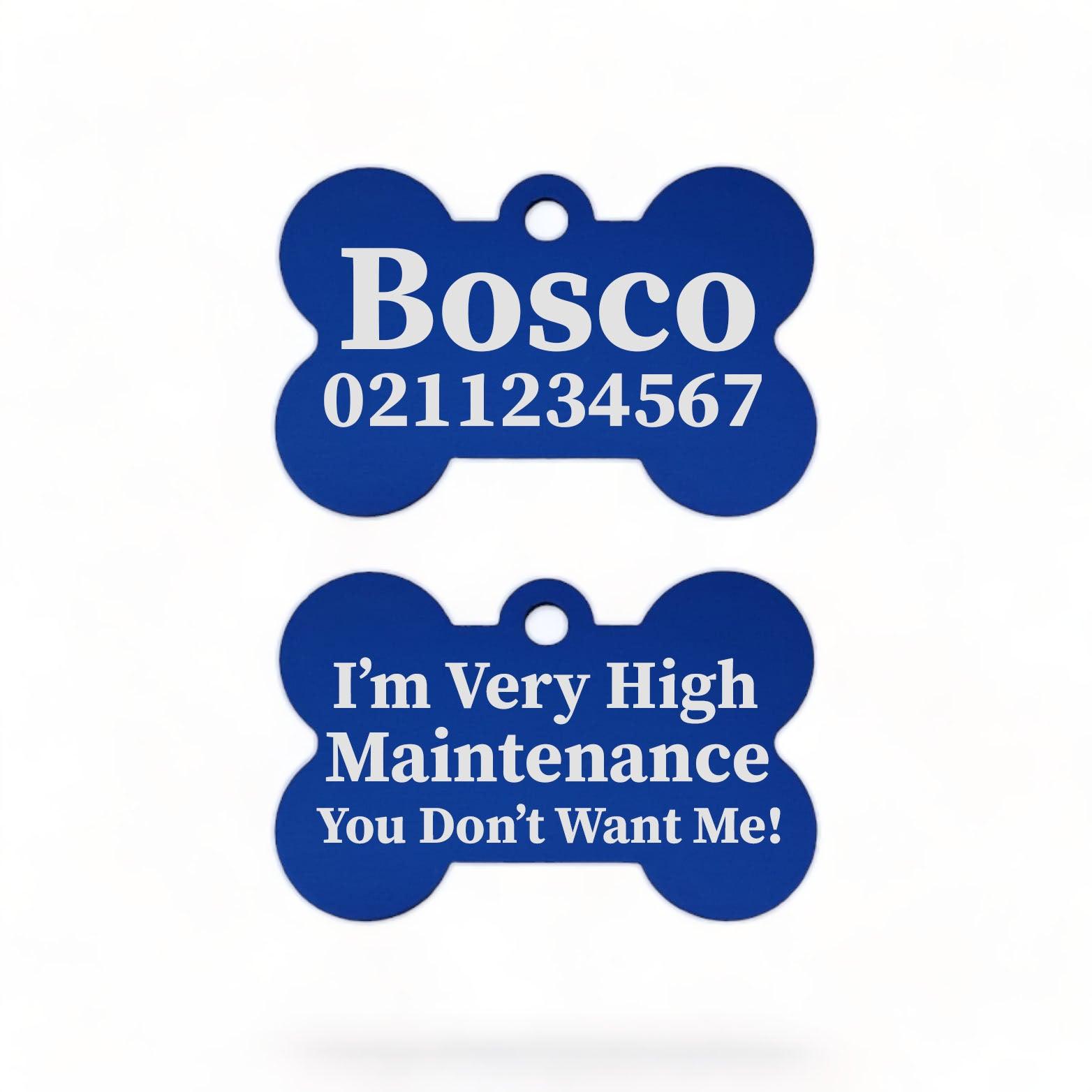 ⭐️Purr. Meow. Woof.⭐️ - I'm Very High Maintenance You Don't Want Me | Bone Aluminium | Dog ID Pet Tag - RoyalBlue