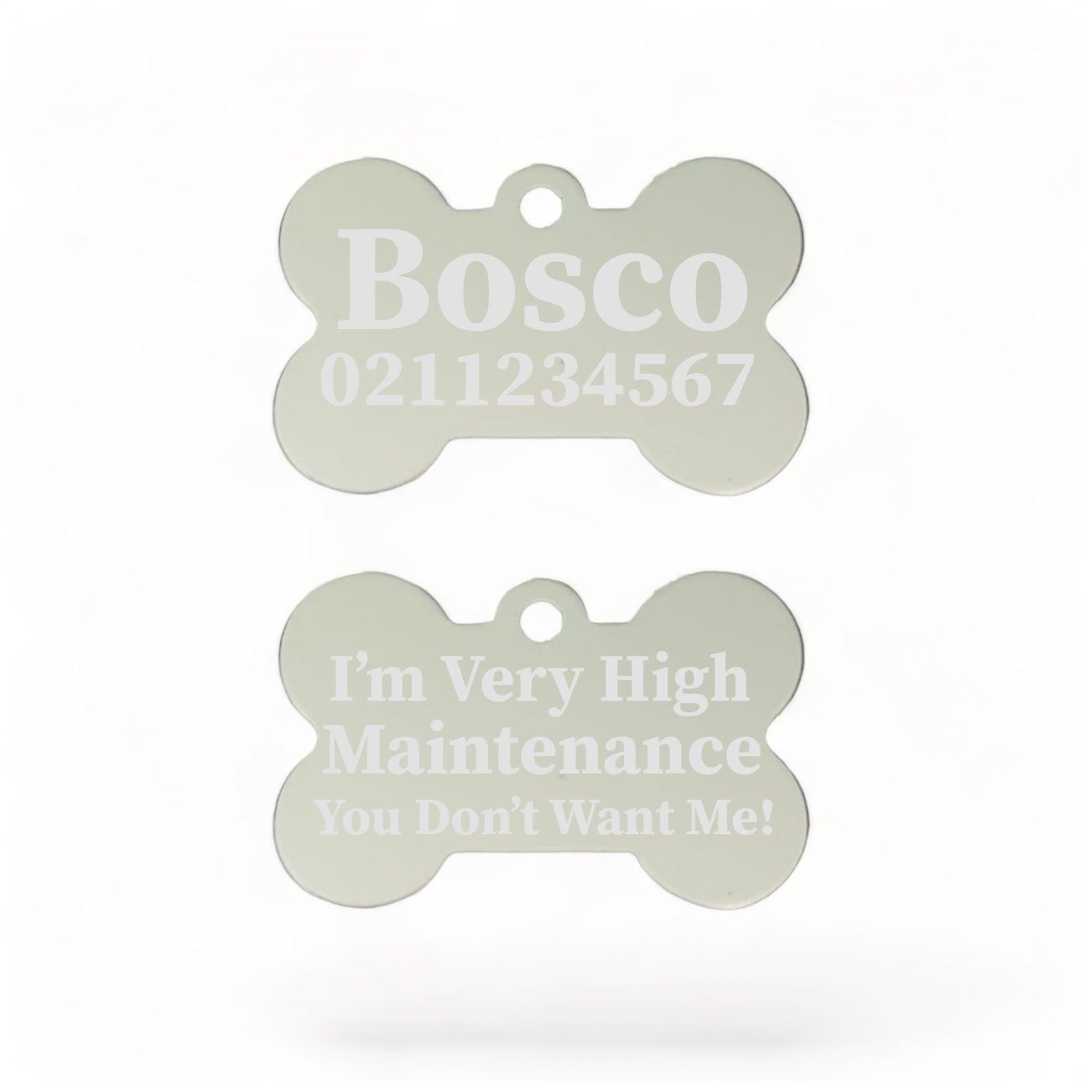 ⭐️Purr. Meow. Woof.⭐️ - I'm Very High Maintenance You Don't Want Me | Bone Aluminium | Dog ID Pet Tag - Silver