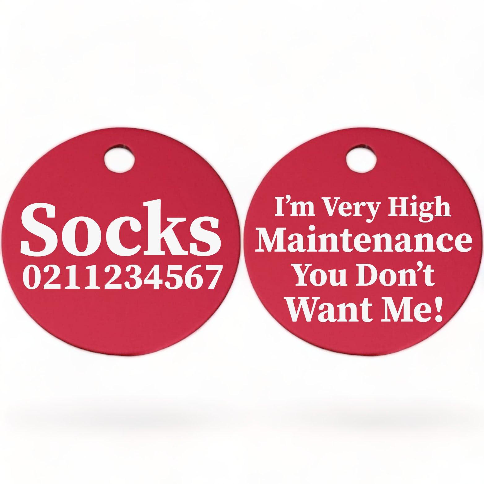 ⭐️Purr. Meow. Woof.⭐️ - I'm Very High Maintenance You Don't Want Me | Round Aluminium | Cat & Kitten ID Pet Tag - DeepPink