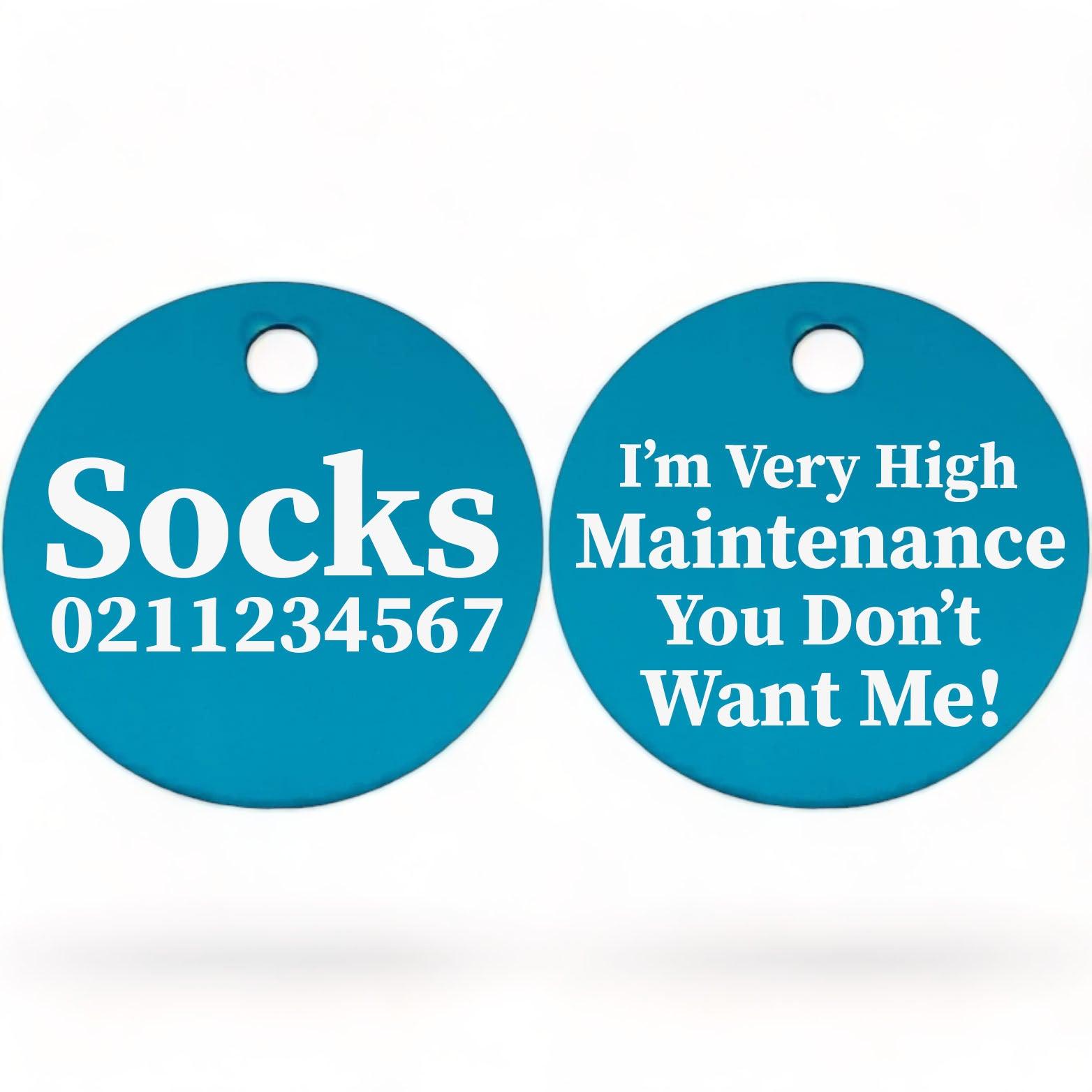 ⭐️Purr. Meow. Woof.⭐️ - I'm Very High Maintenance You Don't Want Me | Round Aluminium | Cat & Kitten ID Pet Tag - DodgerBlue