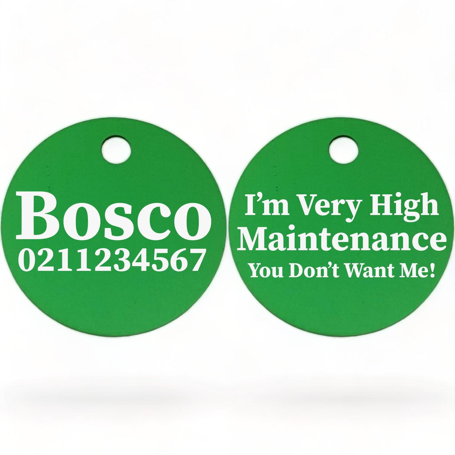 ⭐️Purr. Meow. Woof.⭐️ - I'm Very High Maintenance You Don't Want Me | Round Aluminium | Dog ID Pet Tag - MediumSpringGreen