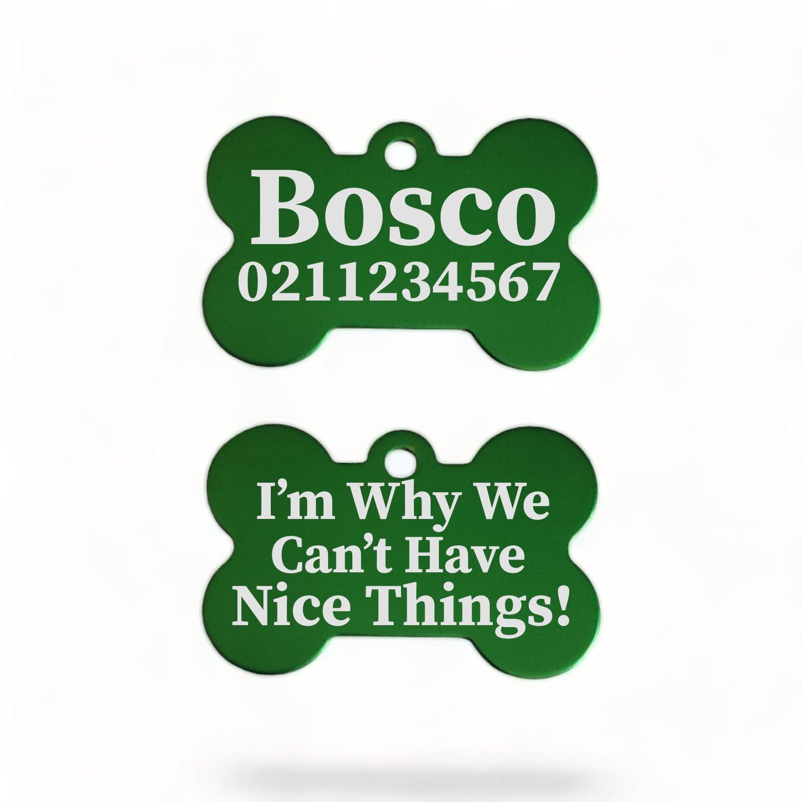 ⭐️Purr. Meow. Woof.⭐️ - I'm Why We Can't Have Nice Things | Bone Aluminium | Dog ID Pet Tag - MediumSpringGreen