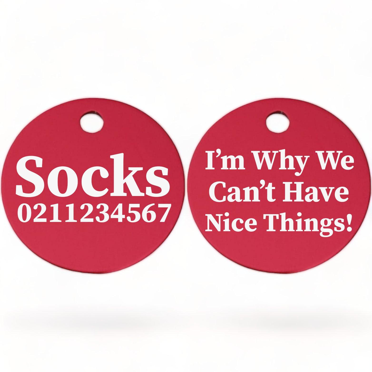 ⭐️Purr. Meow. Woof.⭐️ - I'm Why We Can't Have Nice Things! | Round Aluminium | Cat & Kitten ID Pet Tag - DeepPink