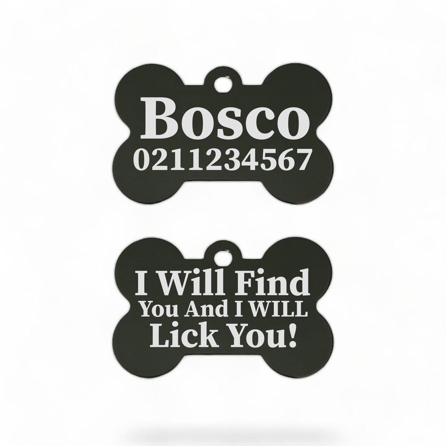 ⭐️Purr. Meow. Woof.⭐️ - I Will Find You & I Will Lick You | Bone Aluminium | Dog ID Pet Tag - Black