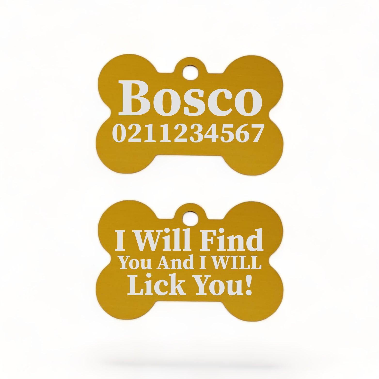 ⭐️Purr. Meow. Woof.⭐️ - I Will Find You & I Will Lick You | Bone Aluminium | Dog ID Pet Tag - Gold