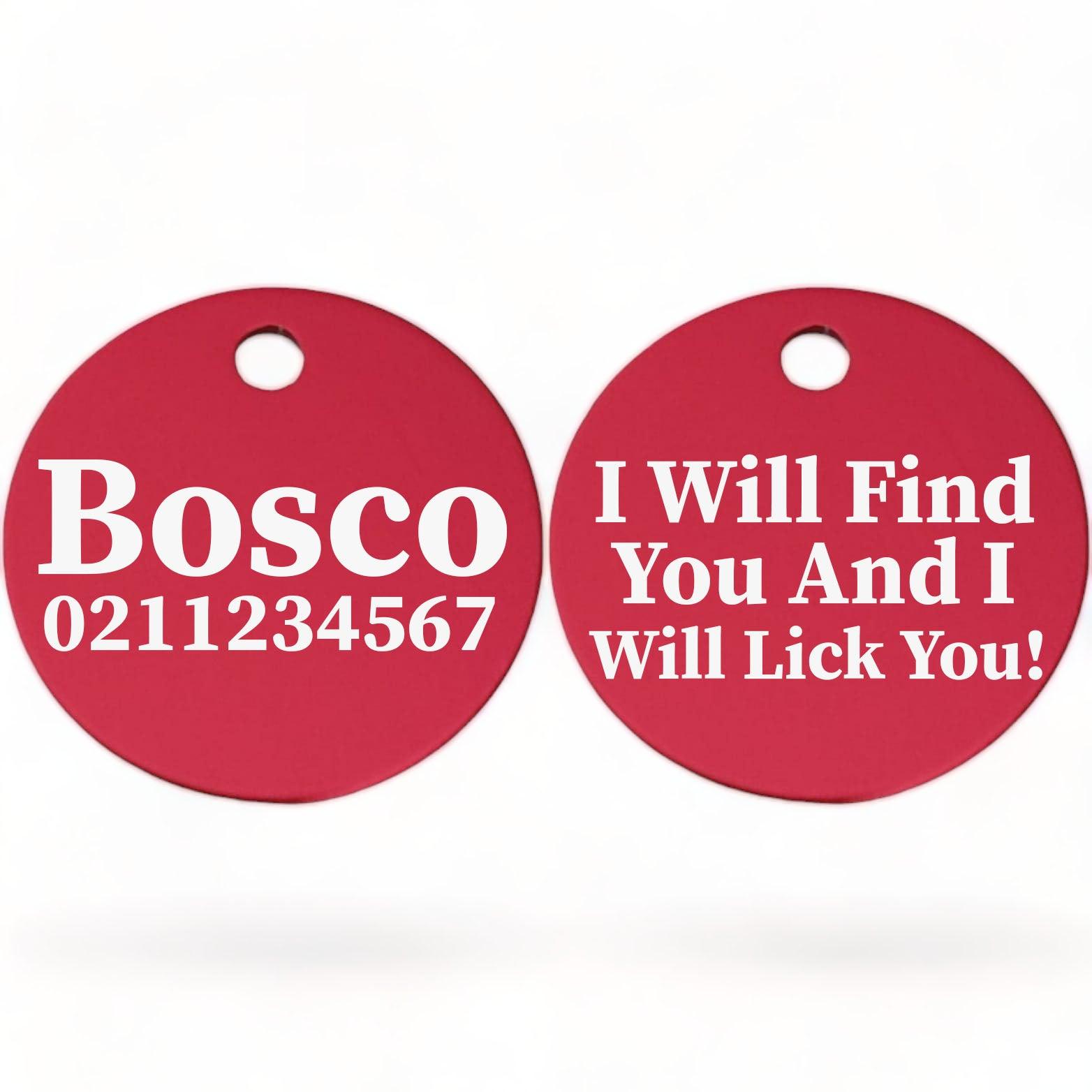⭐️Purr. Meow. Woof.⭐️ - I Will Find You & I Will Lick You | Round Aluminium | Dog ID Pet Tag - DeepPink