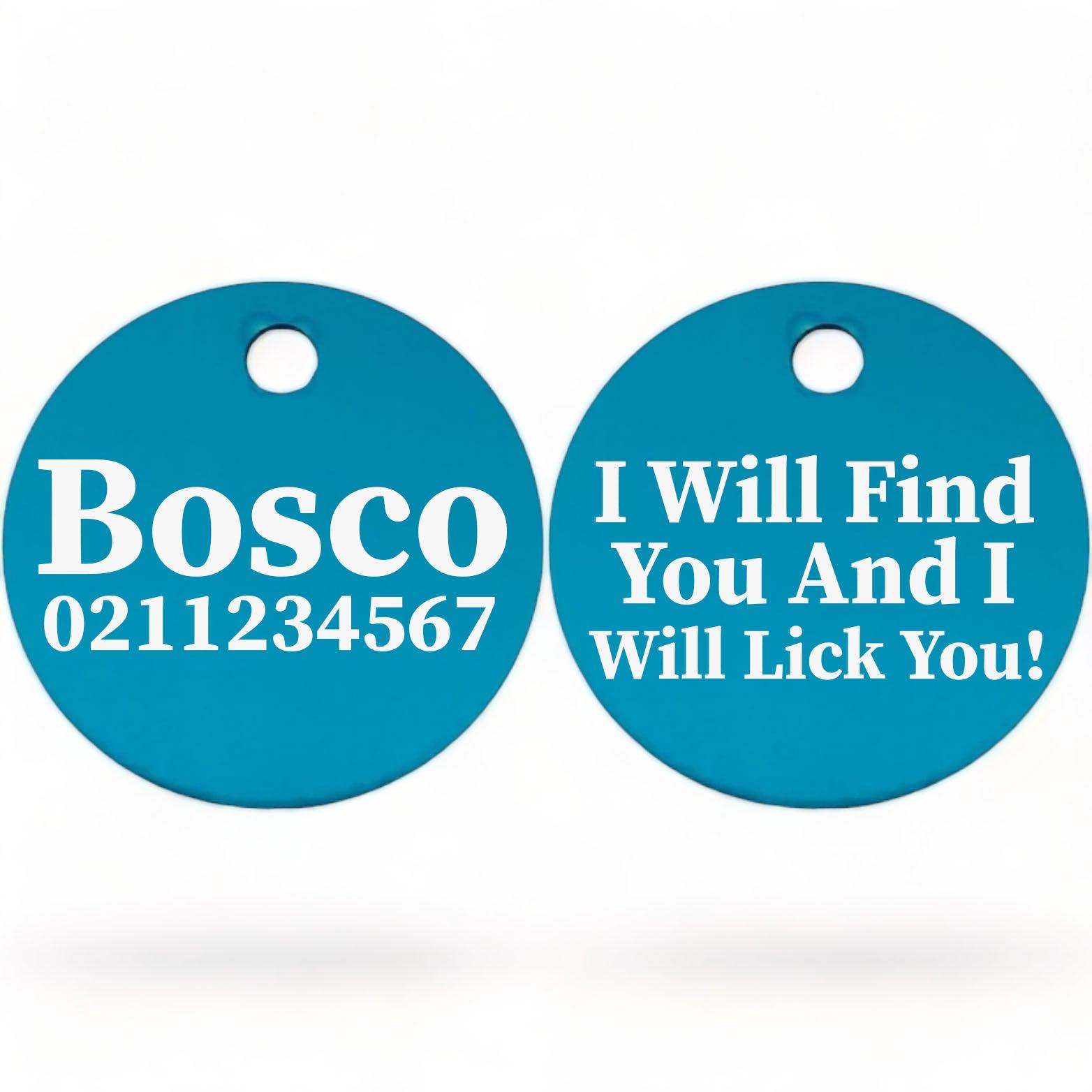 ⭐️Purr. Meow. Woof.⭐️ - I Will Find You & I Will Lick You | Round Aluminium | Dog ID Pet Tag - DodgerBlue