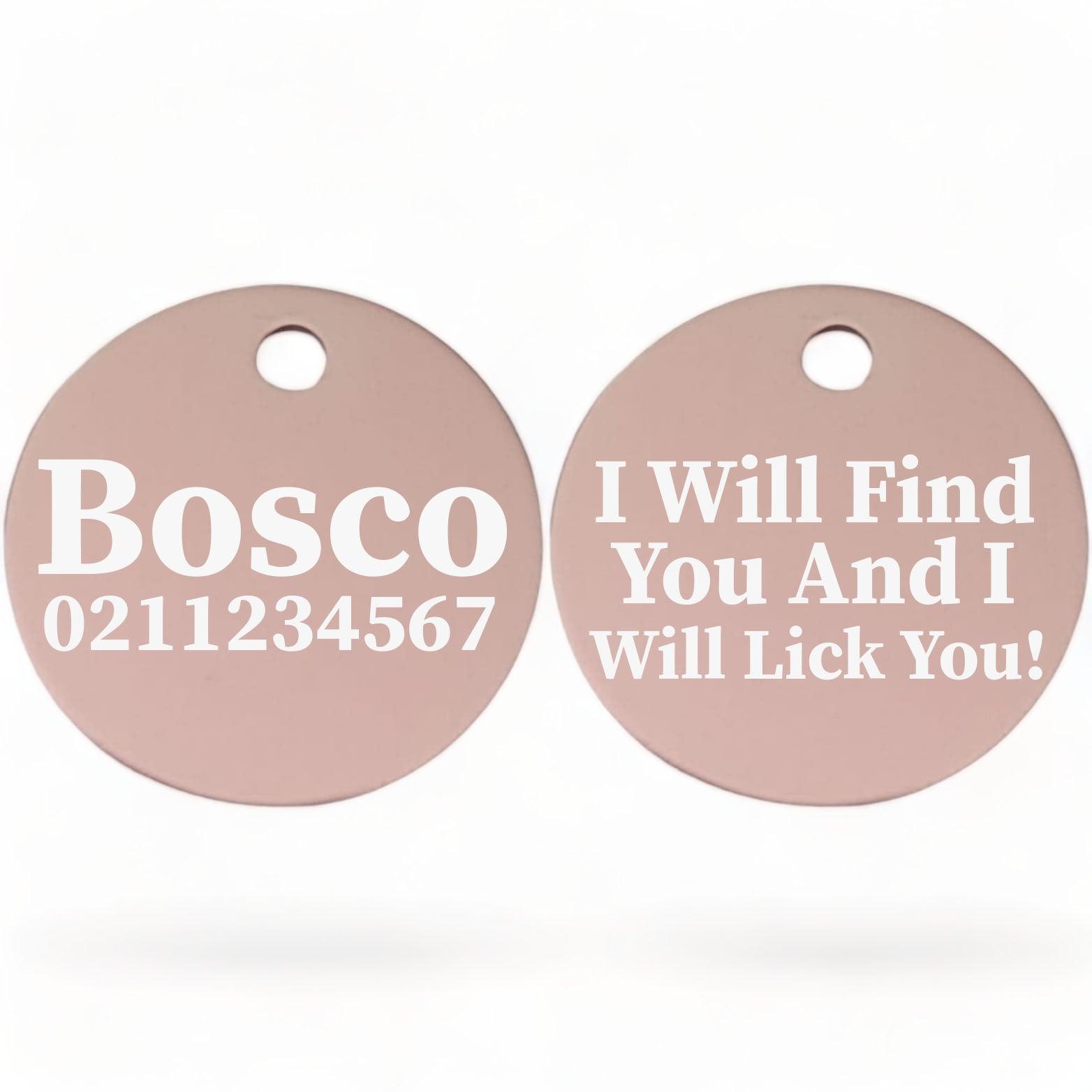 ⭐️Purr. Meow. Woof.⭐️ - I Will Find You & I Will Lick You | Round Aluminium | Dog ID Pet Tag - LightPink