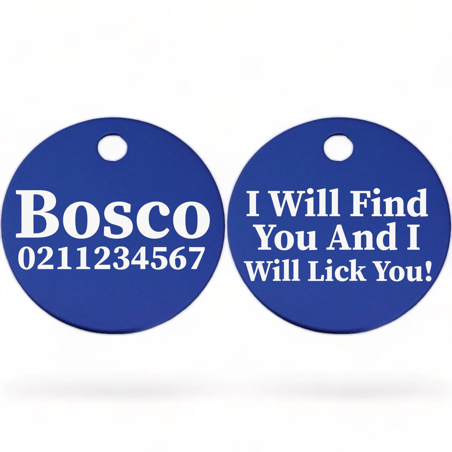 ⭐️Purr. Meow. Woof.⭐️ - I Will Find You & I Will Lick You | Round Aluminium | Dog ID Pet Tag - RoyalBlue