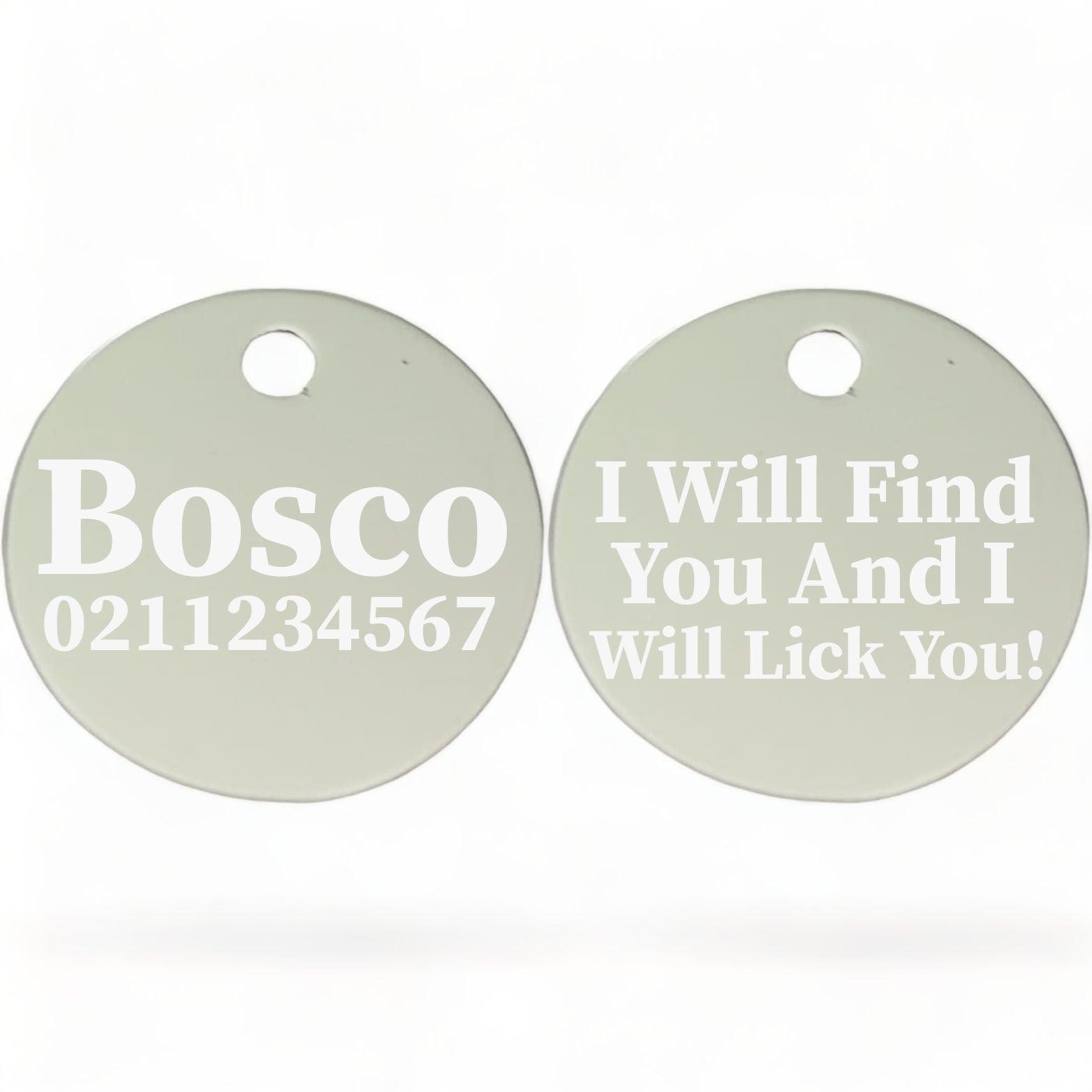 ⭐️Purr. Meow. Woof.⭐️ - I Will Find You & I Will Lick You | Round Aluminium | Dog ID Pet Tag - Silver