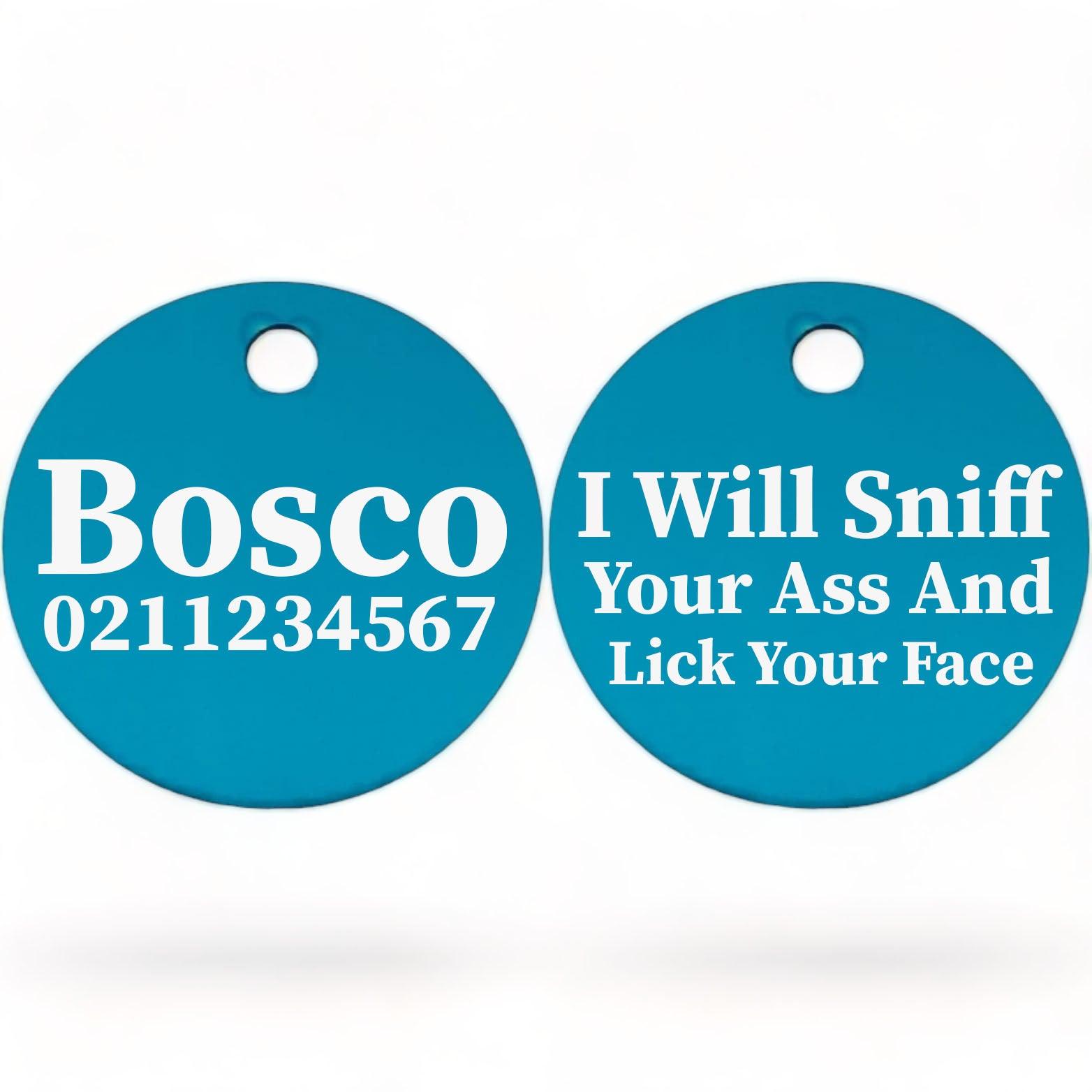 ⭐️Purr. Meow. Woof.⭐️ - I Will Sniff Your Ass & Lick Your Face | Round Aluminium | Dog ID Pet Tag - DodgerBlue