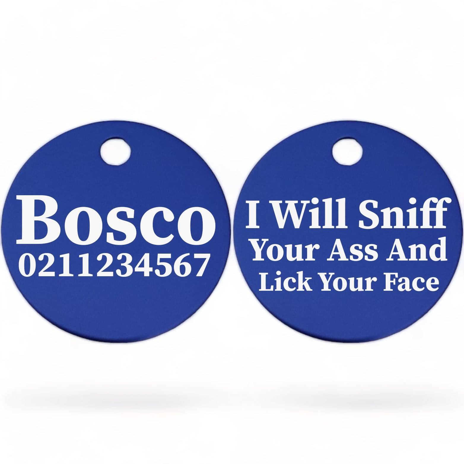 ⭐️Purr. Meow. Woof.⭐️ - I Will Sniff Your Ass & Lick Your Face | Round Aluminium | Dog ID Pet Tag - RoyalBlue