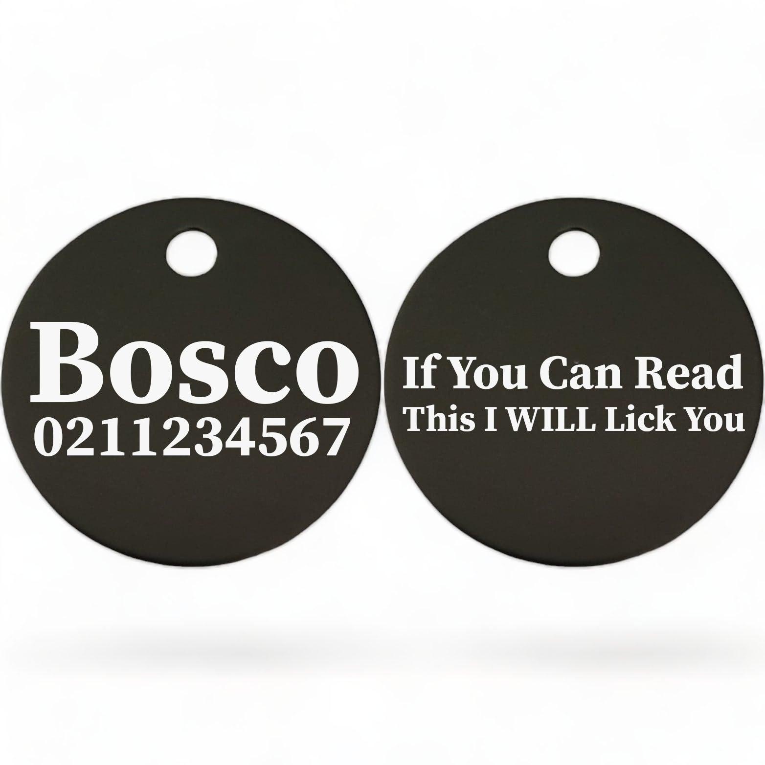 ⭐️Purr. Meow. Woof.⭐️ - If You Can Read This I Will Lick You | Round Aluminium | Dog ID Pet Tag - Black