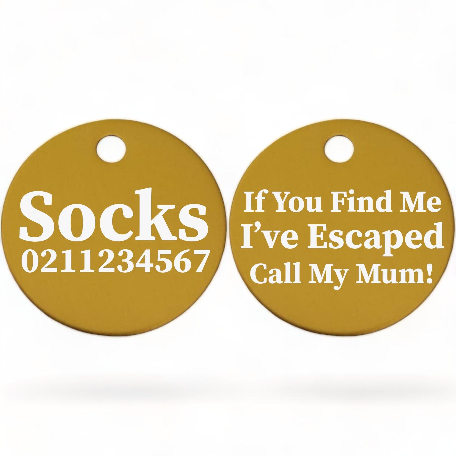 ⭐️Purr. Meow. Woof.⭐️ - If You Find Me I've Escaped Call My Mum | Round Aluminium | Cat & Kitten ID Pet Tag - Gold