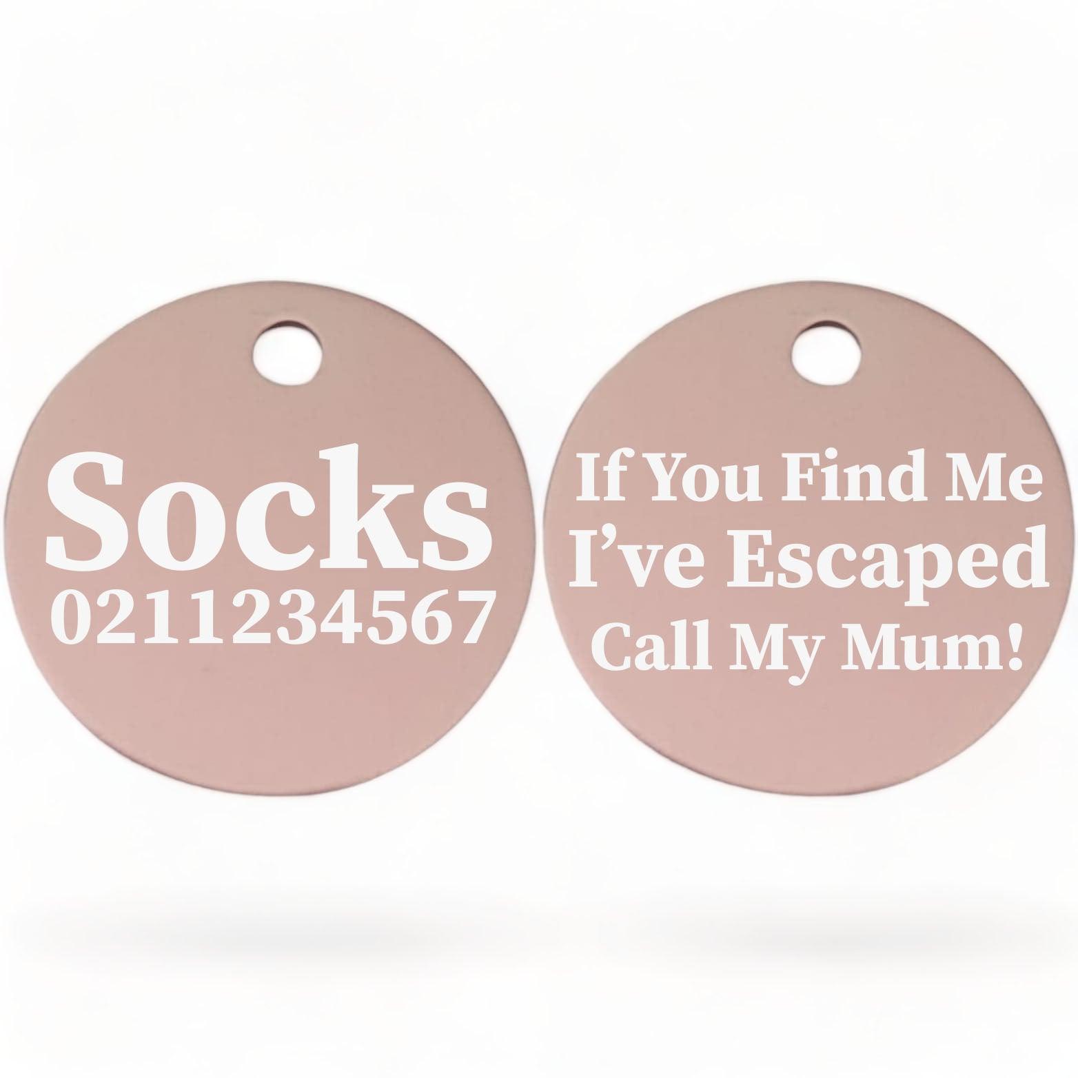 ⭐️Purr. Meow. Woof.⭐️ - If You Find Me I've Escaped Call My Mum | Round Aluminium | Cat & Kitten ID Pet Tag - LightPink