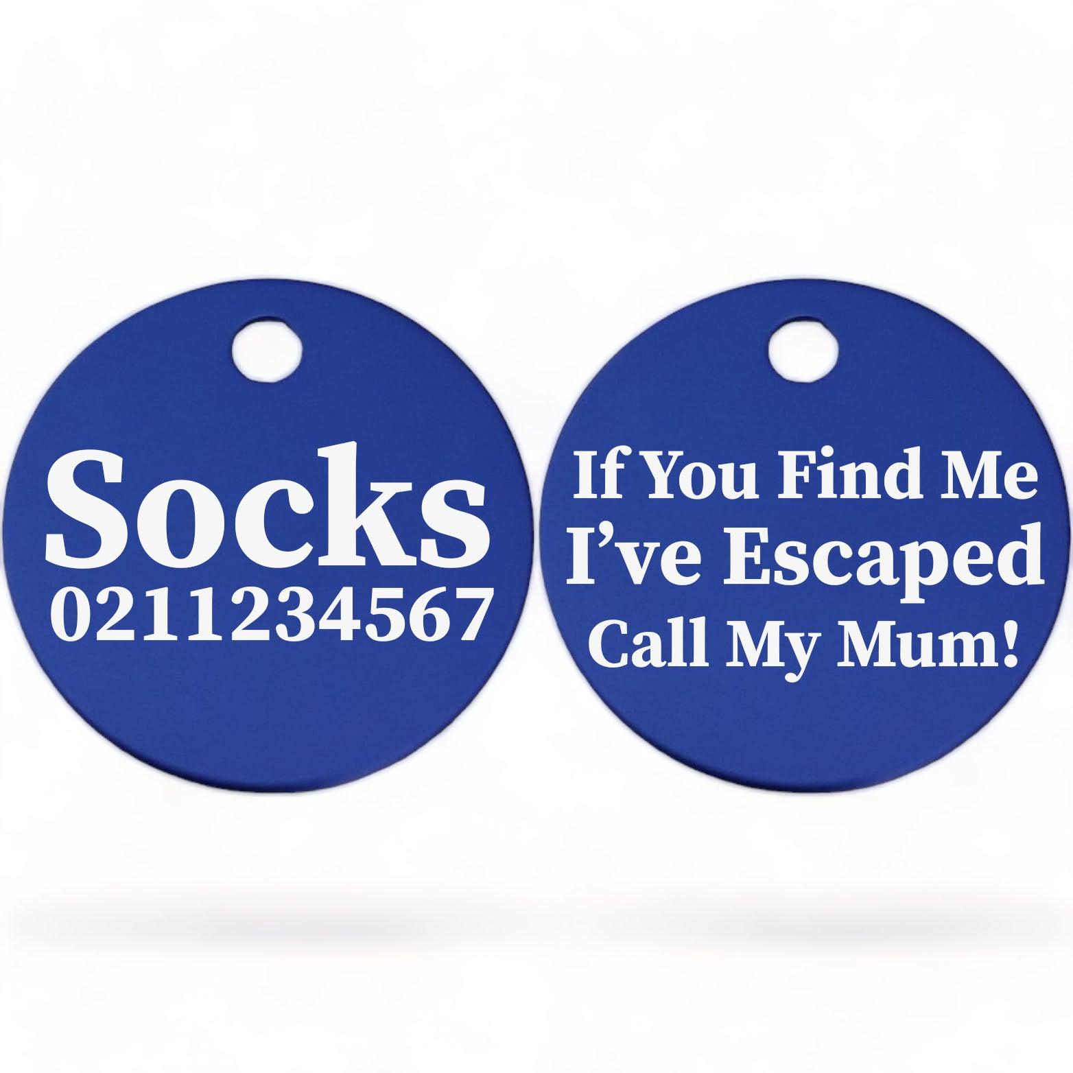⭐️Purr. Meow. Woof.⭐️ - If You Find Me I've Escaped Call My Mum | Round Aluminium | Cat & Kitten ID Pet Tag - RoyalBlue