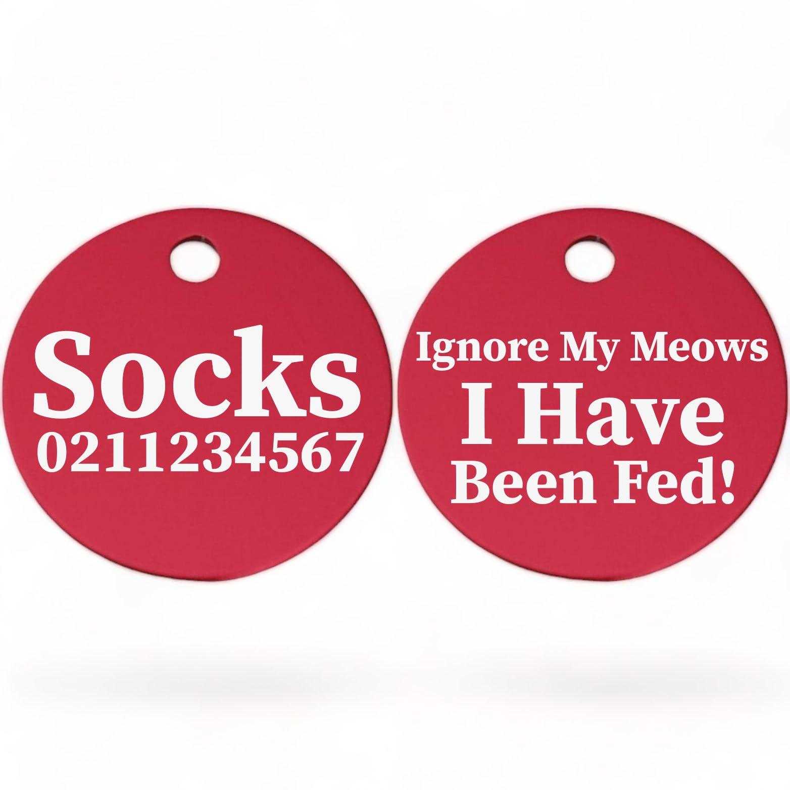 ⭐️Purr. Meow. Woof.⭐️ - Ignore My Meows, I Have Been Fed! | Round Aluminium | Cat & Kitten ID Pet Tag - DeepPink