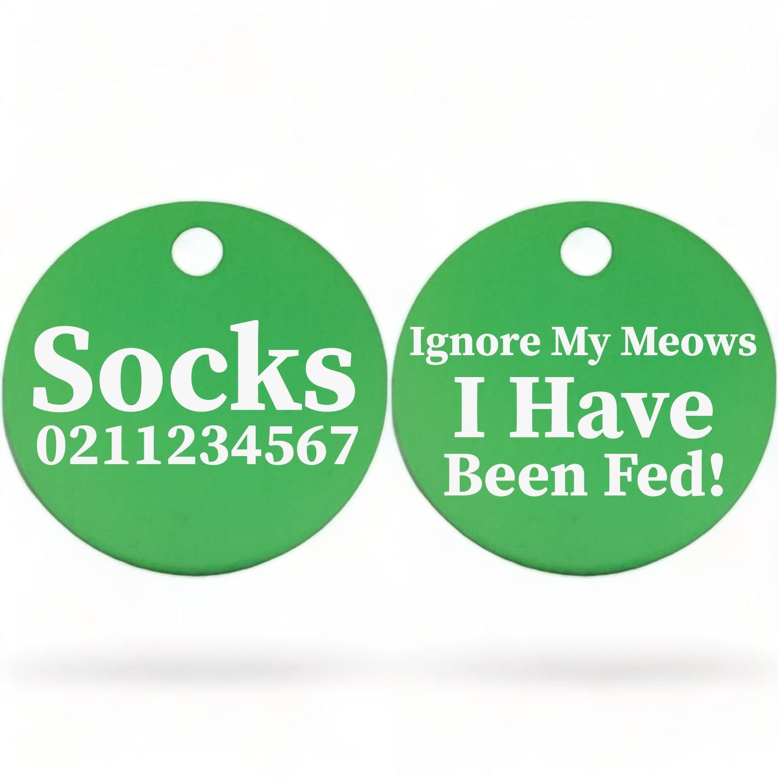 ⭐️Purr. Meow. Woof.⭐️ - Ignore My Meows, I Have Been Fed! | Round Aluminium | Cat & Kitten ID Pet Tag - MediumSpringGreen