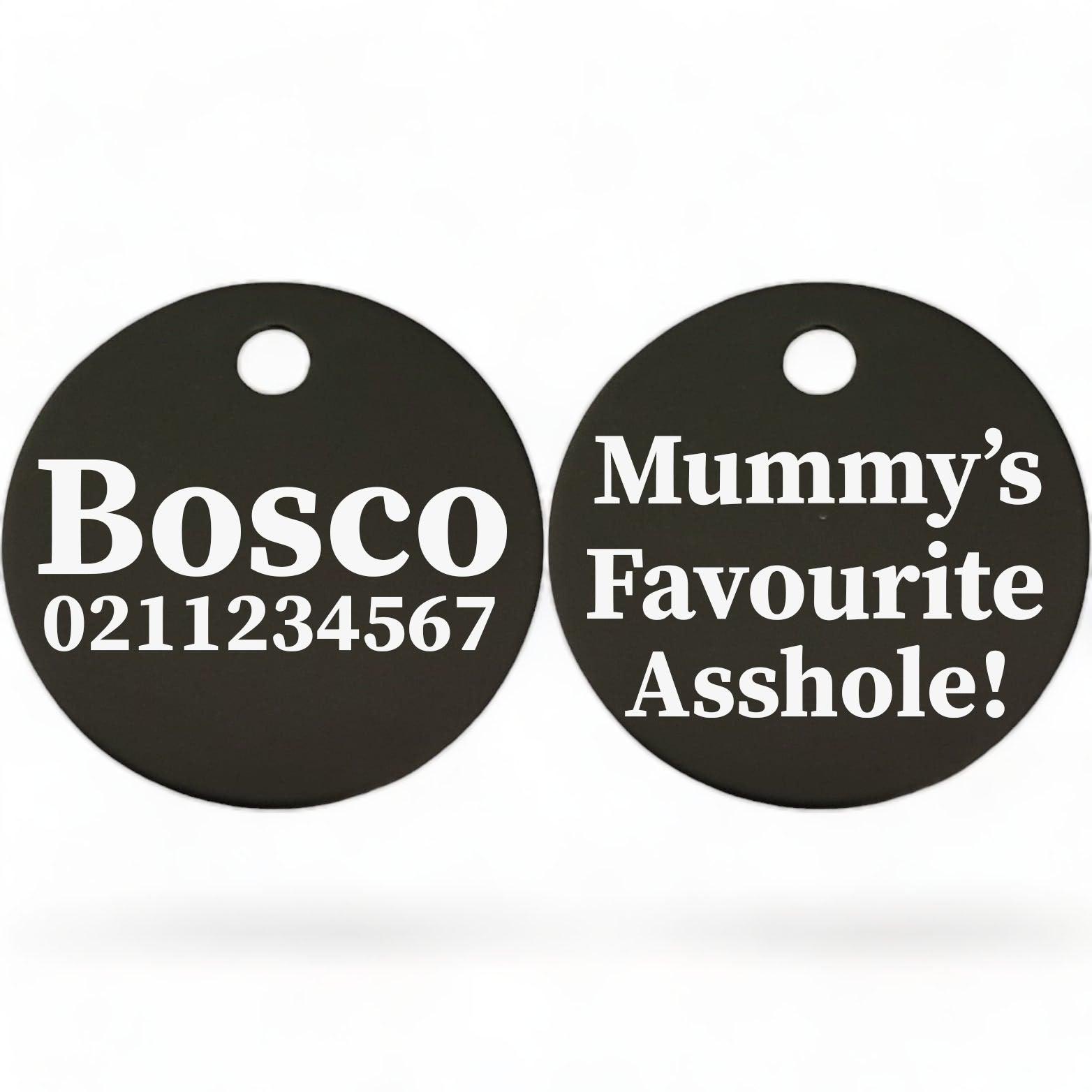 ⭐️Purr. Meow. Woof.⭐️ - Mummy's/Daddy's Favorite Asshole | Round Aluminium | Dog ID Pet Tag - Black / Mum