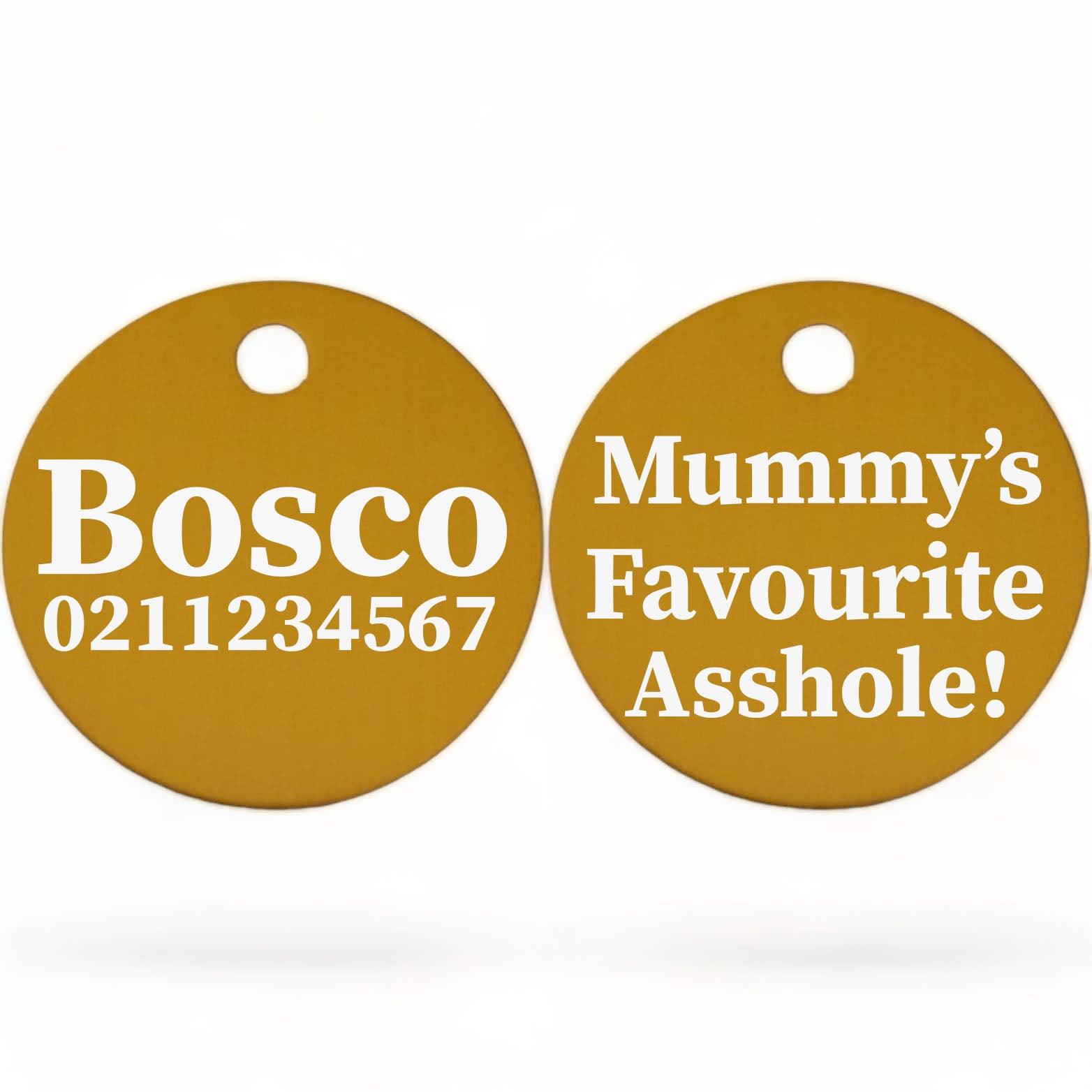 ⭐️Purr. Meow. Woof.⭐️ - Mummy's/Daddy's Favorite Asshole | Round Aluminium | Dog ID Pet Tag - Gold / Mum
