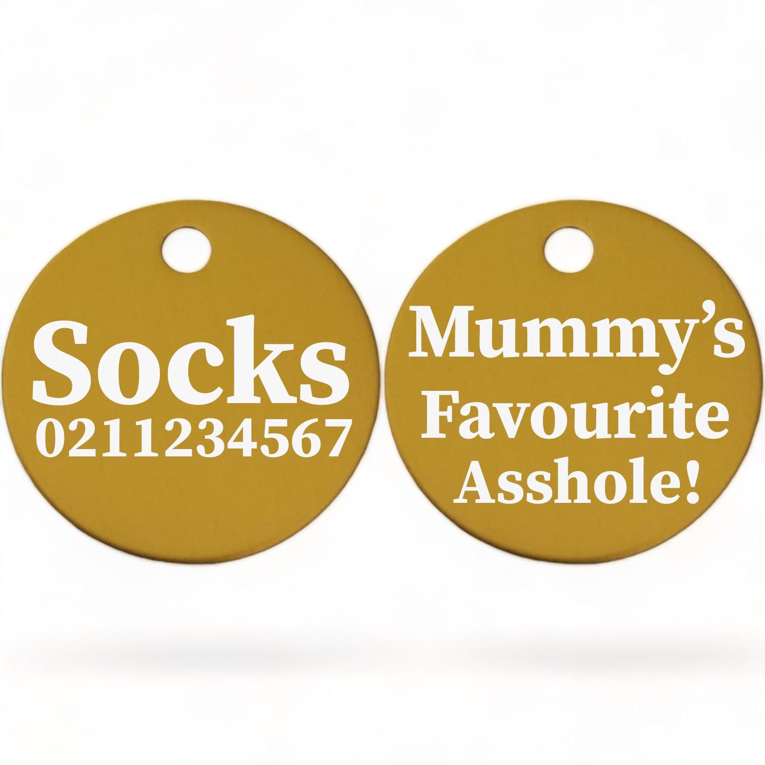 ⭐️Purr. Meow. Woof.⭐️ - Mummy's/Daddy's Favourite Asshole | Round Aluminium | Cat & Kitten ID Pet Tag - Gold / Mum