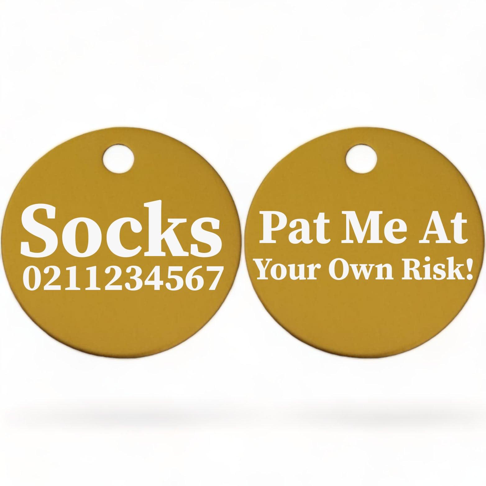 ⭐️Purr. Meow. Woof.⭐️ - Pat Me At Your Own Risk! | Round Aluminium | Cat & Kitten ID Pet Tag - Gold