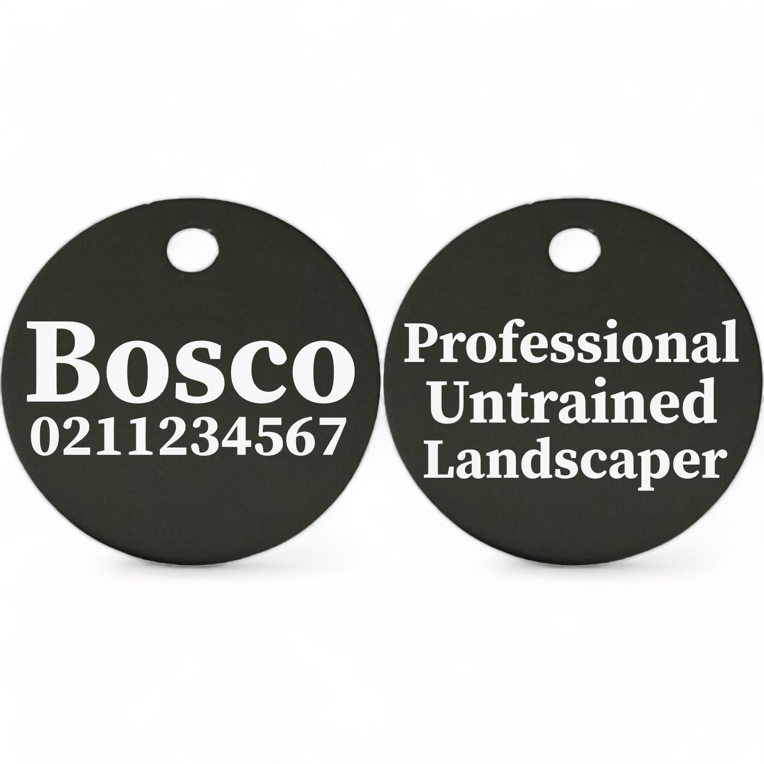 ⭐️Purr. Meow. Woof.⭐️ - Professional Untrained Landscaper | Round Aluminium | Dog ID Pet Tag - Black