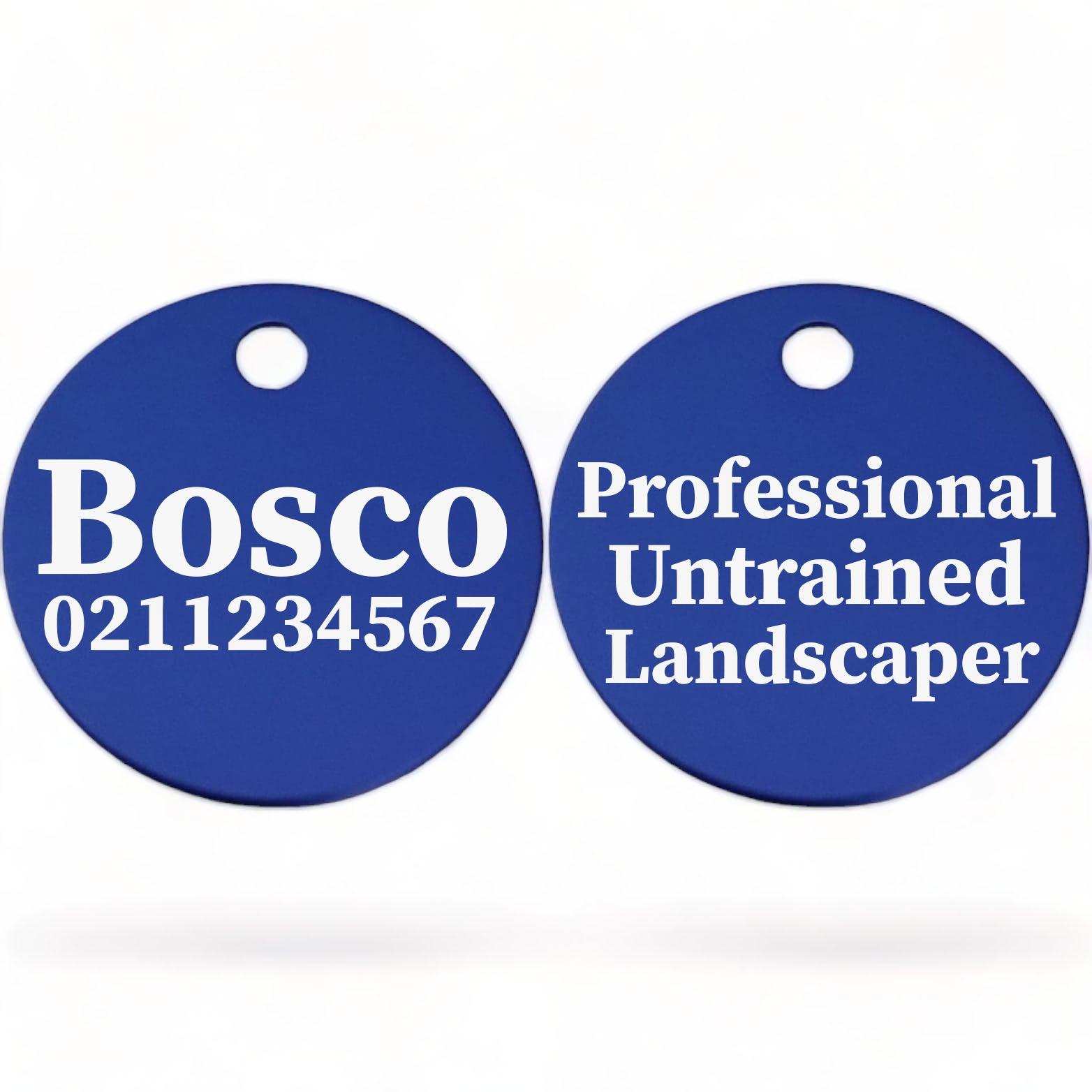 ⭐️Purr. Meow. Woof.⭐️ - Professional Untrained Landscaper | Round Aluminium | Dog ID Pet Tag - RoyalBlue