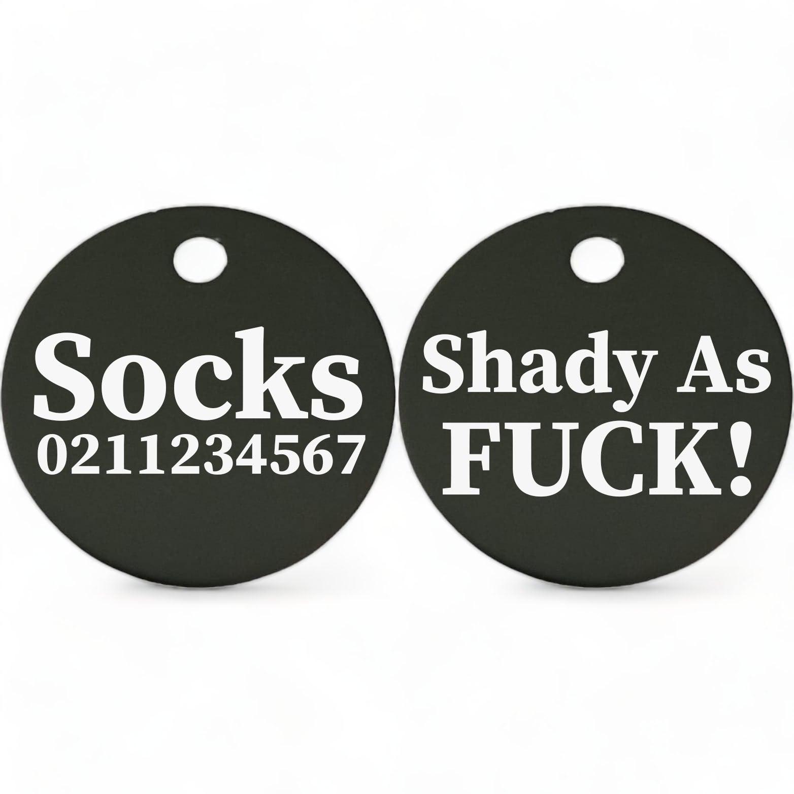 ⭐️Purr. Meow. Woof.⭐️ - Shady As Fuck! | Round Aluminium | Cat & Kitten ID Pet Tag - Black